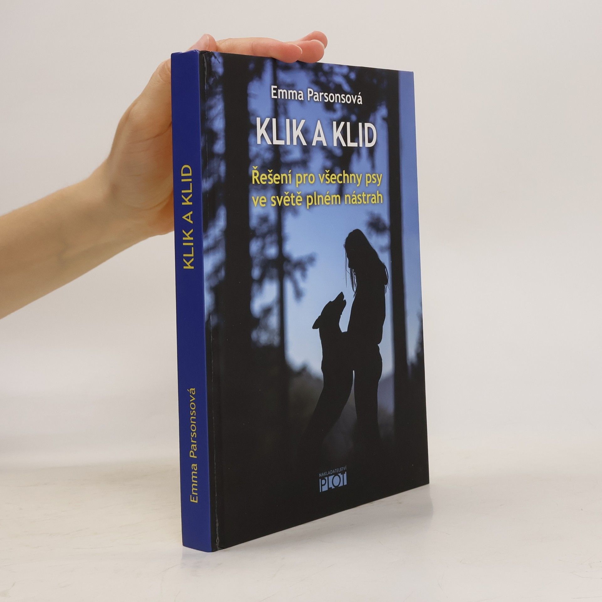 Emma Parsons Klik a klid: řešení pro všechny psy ve světě plném nástrah