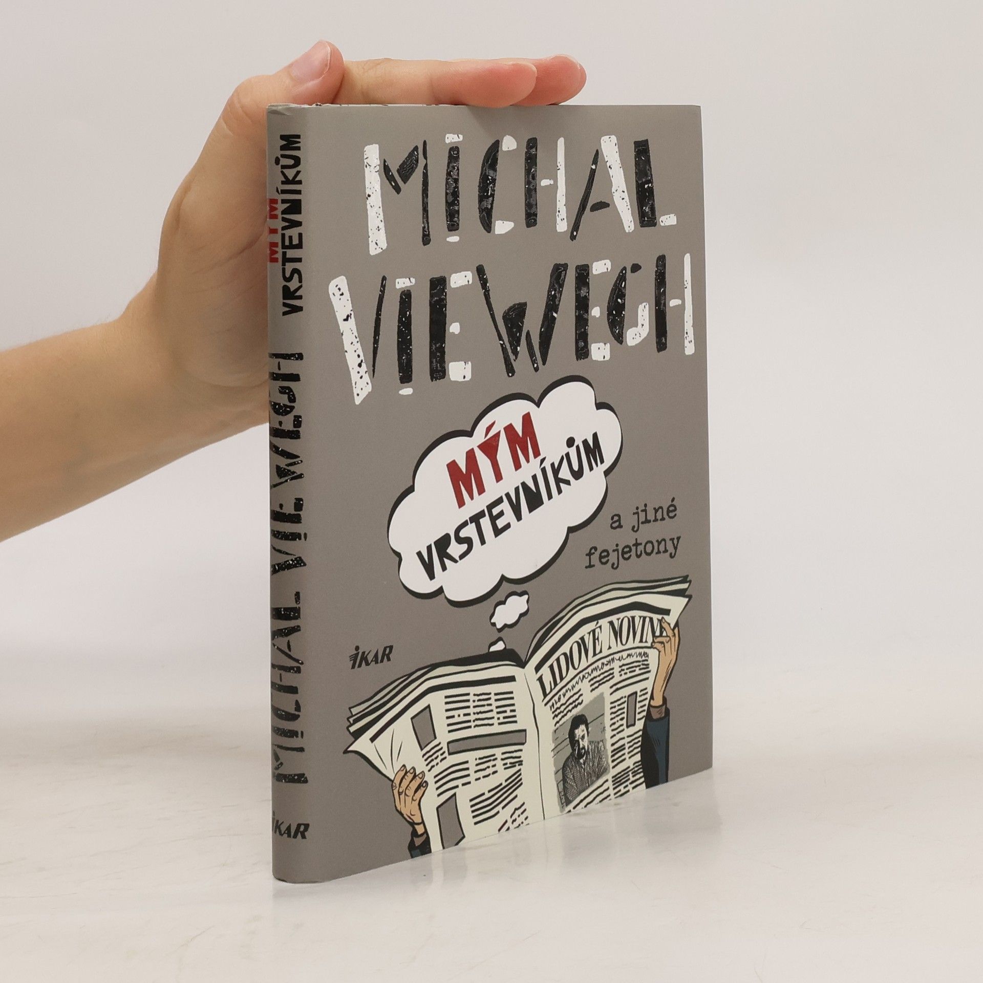 Michal Viewegh Mým vrstevníkům a jiné fejetony