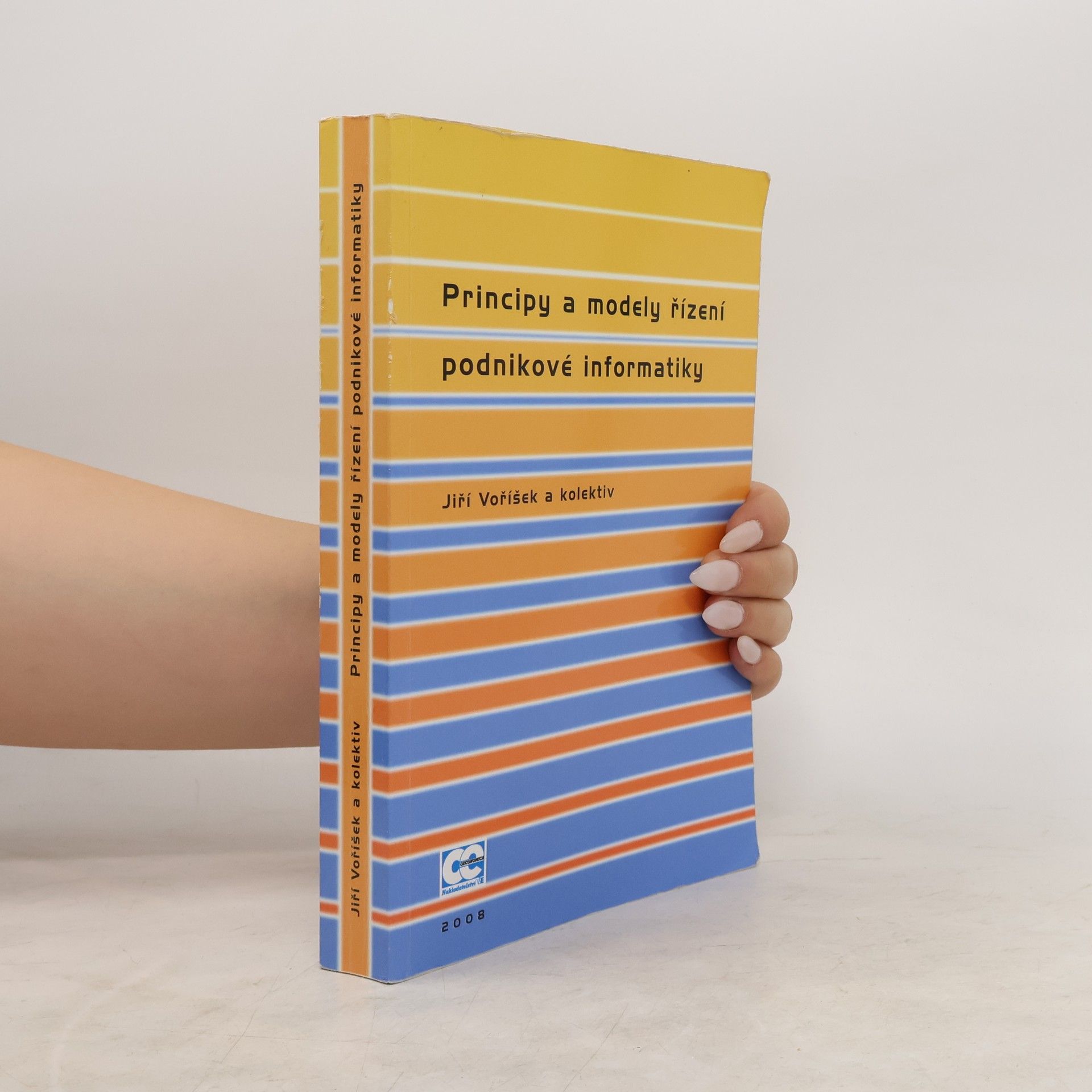 Jiří Voříšek Principy a modely řízení podnikové informatiky