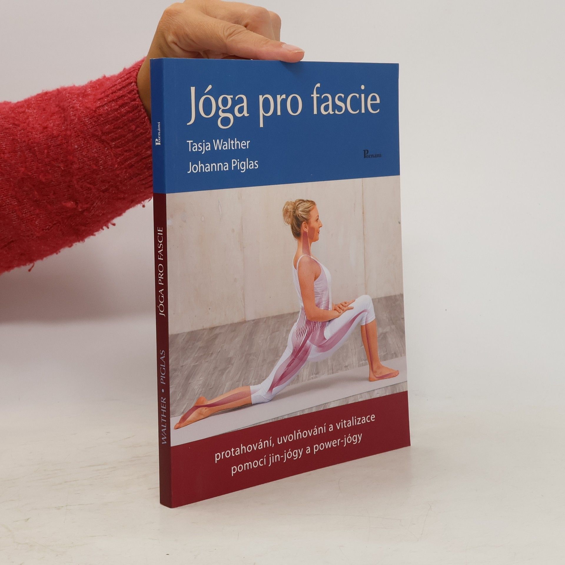 Tasja Walther Jóga pro fascie : protahování, uvolňování a vitalizace pomocí jin-jógy a power-jógy