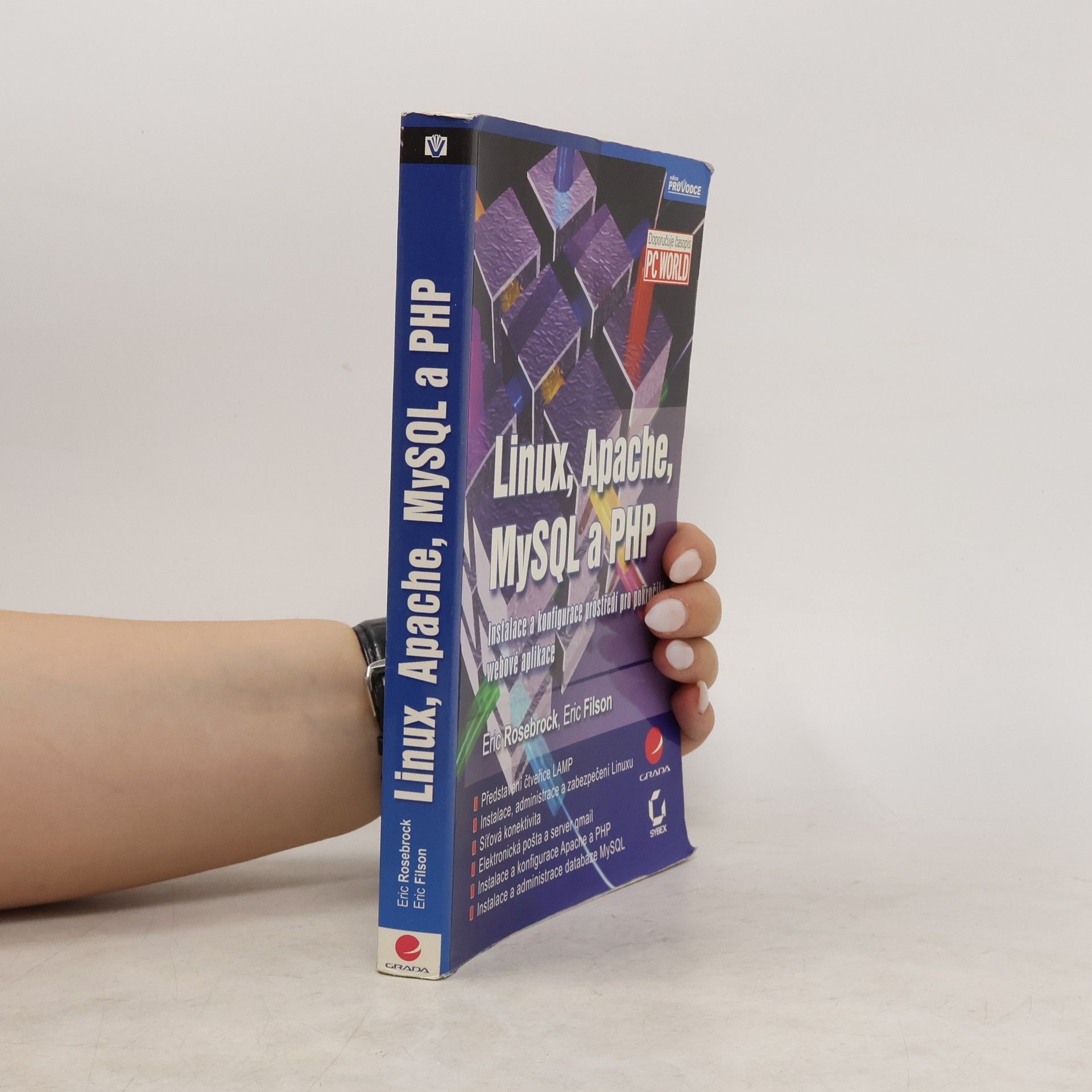 Eric Rosebrock Linux, Apache, MySQL a PHP - Instalace a konfigurace prostředí pro pokročilé webové aplikace