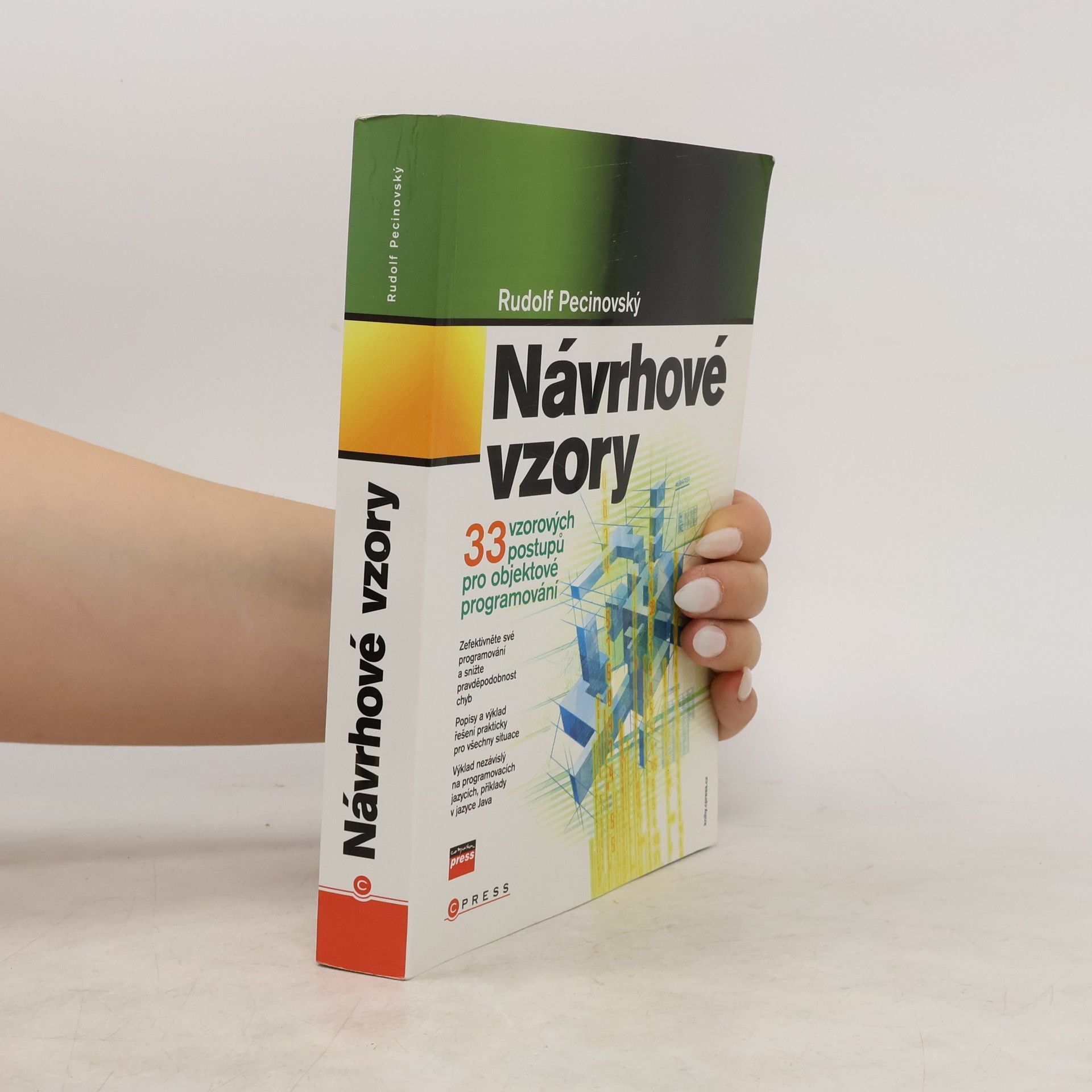 Rudolf Pecinovský Návrhové vzory : [33 vzorových postupů pro objektové programování]