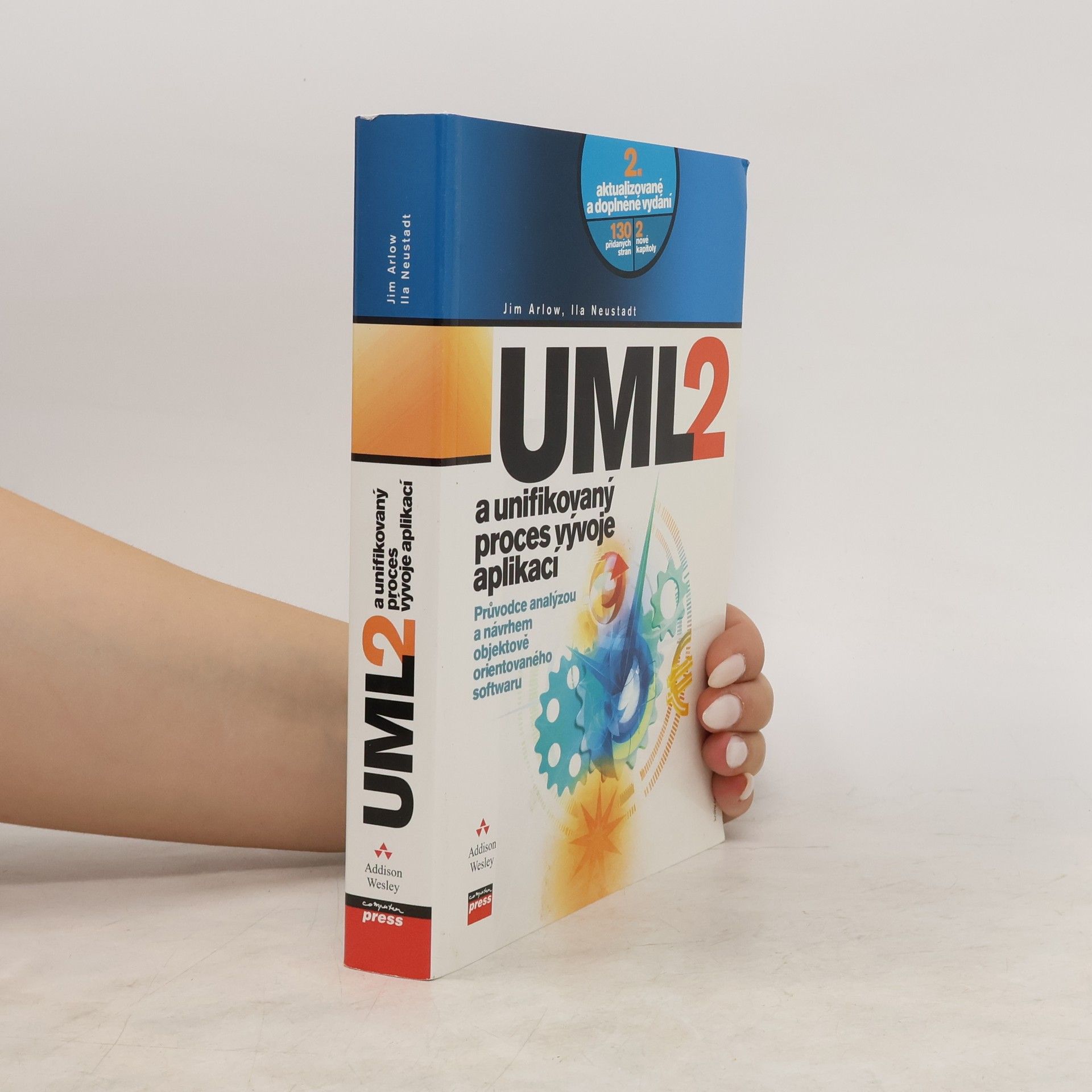 Jim Arlow UML 2 a unifikovaný proces vývoje aplikací. Objektově orientovaná analýza a návrh prakticky