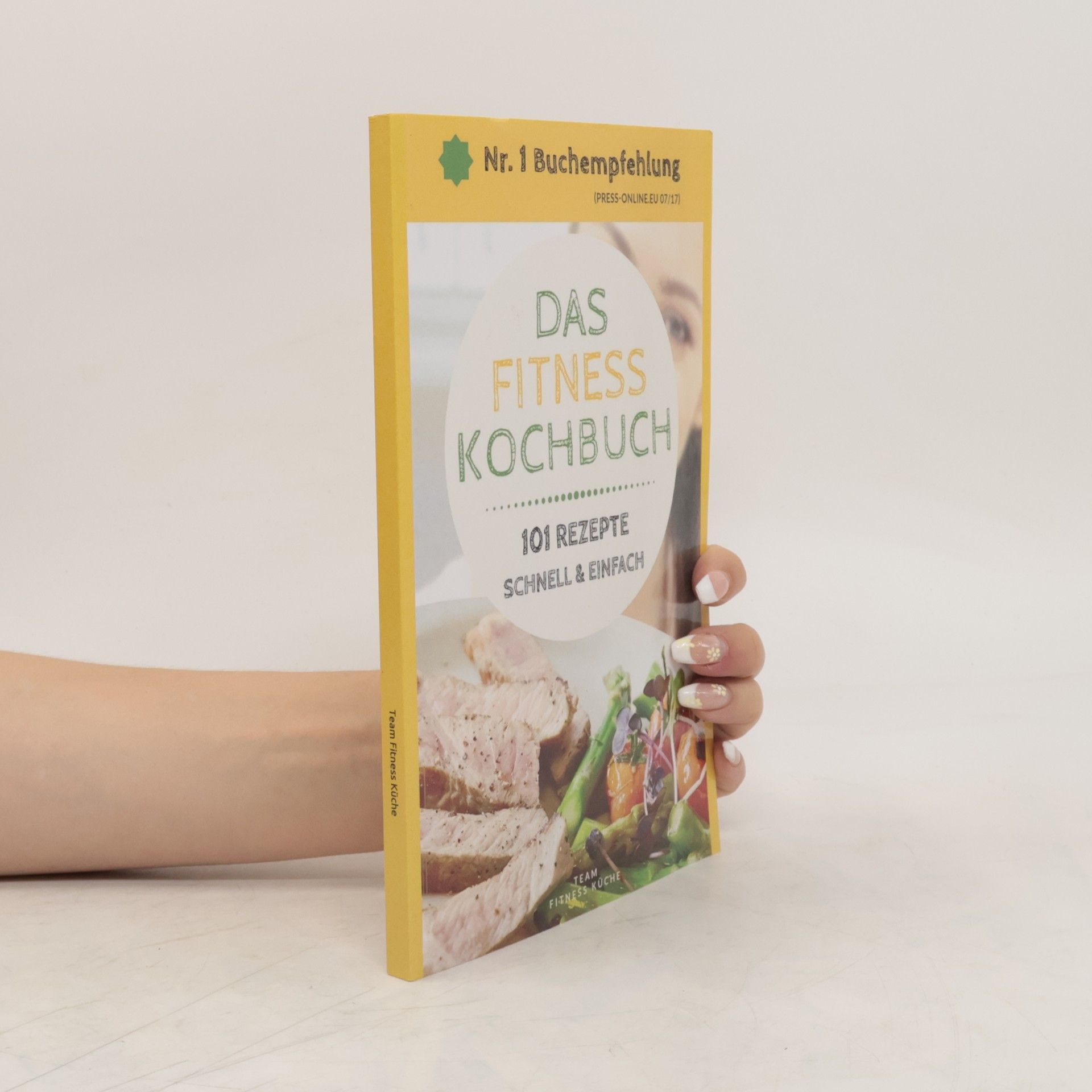 kolektiv Das Fitness Kochbuch. 101 Rezepte schnell & einfach