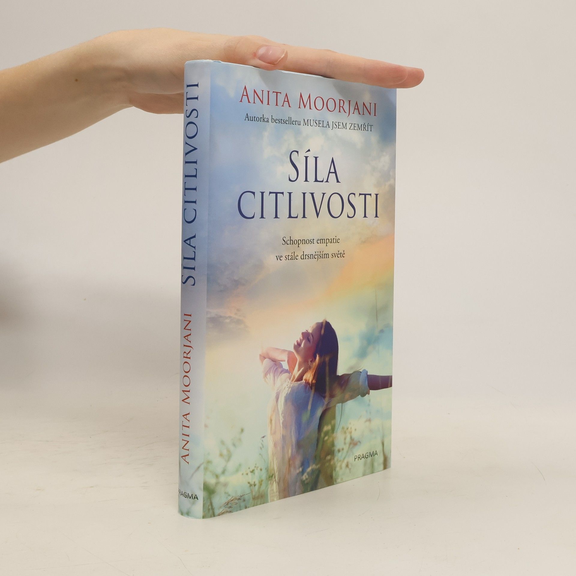 Anita Moorjani Síla citlivosti : schopnost empatie ve stále drsnějším světě