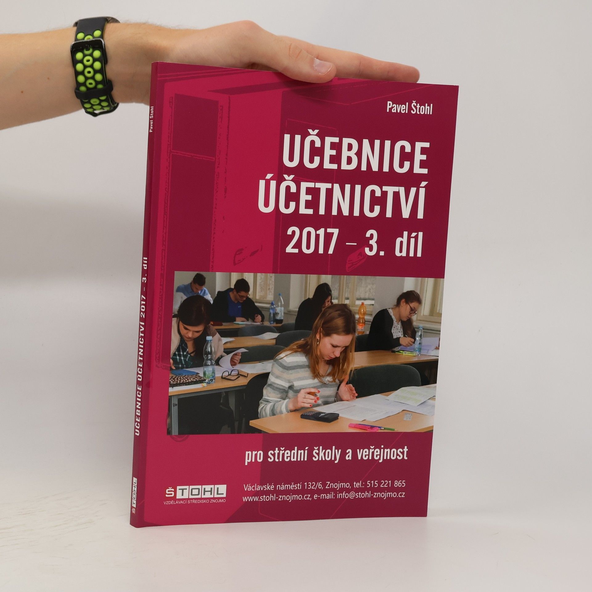 Pavel Štohl Učebnice účetnictví 2017 pro střední školy a pro veřejnost 3. díl