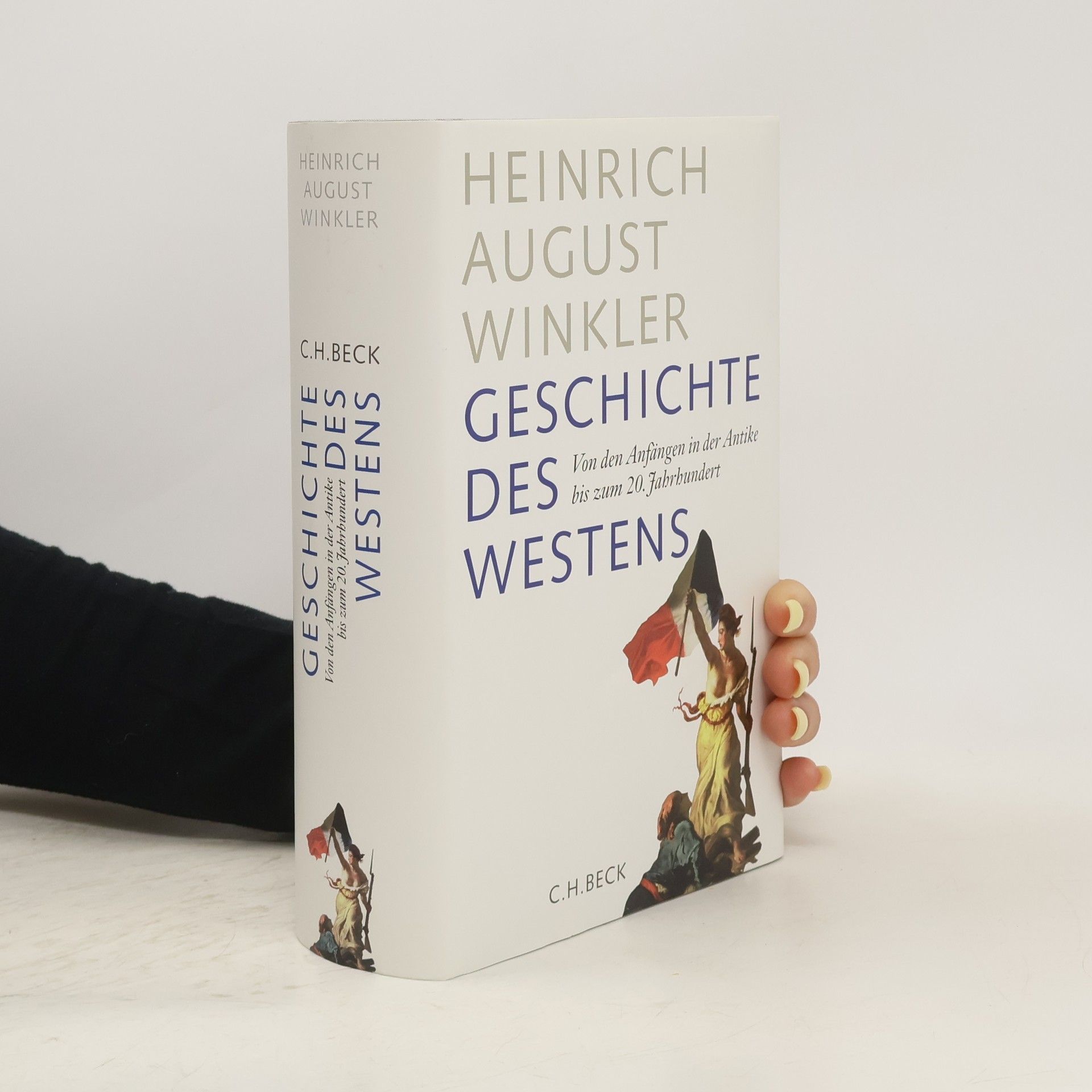 Heinrich August Winkler Von den Anfängen in der Antike bis zum 20. Jahrhundert