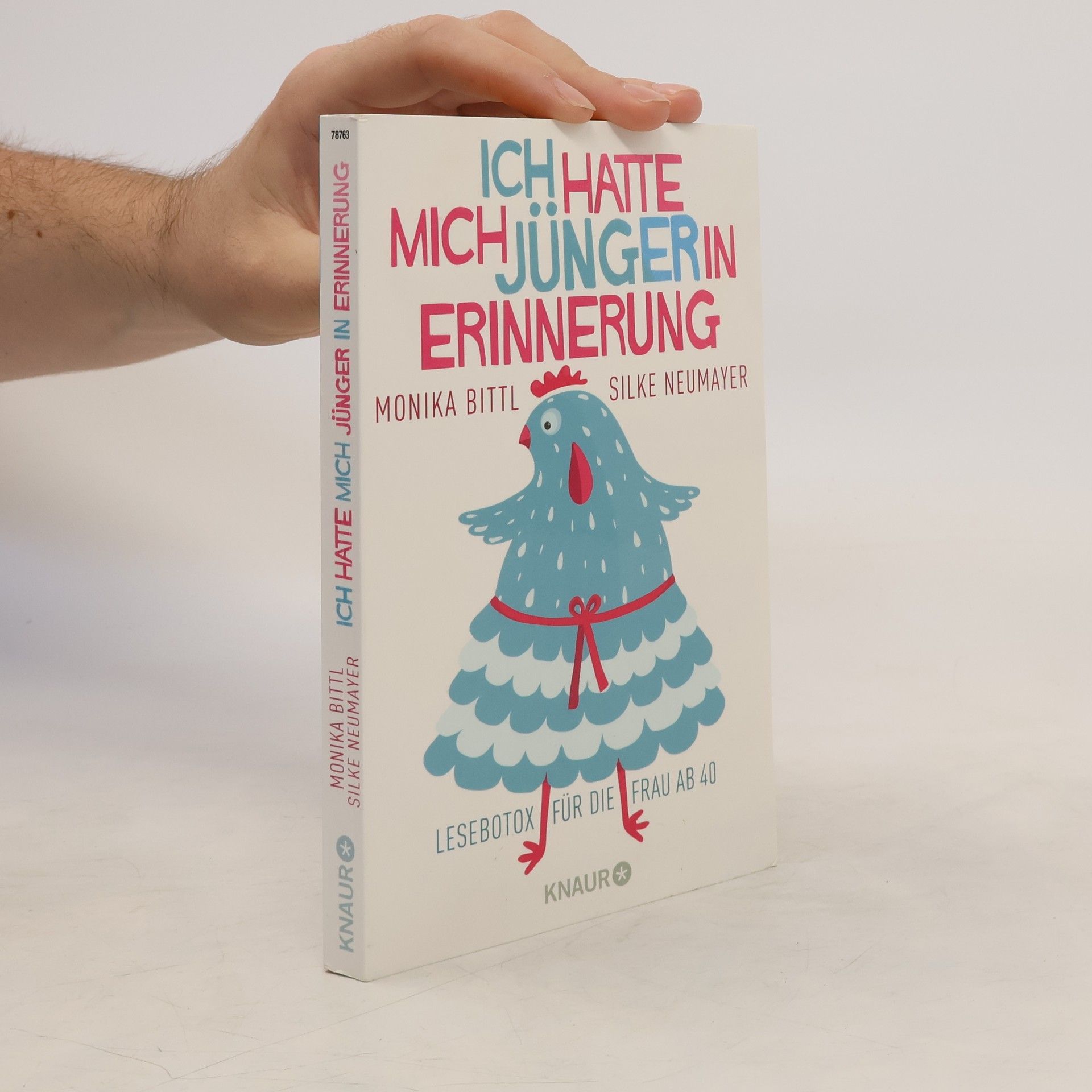 Monika Bittl Ich hatte mich jünger in Erinnerung