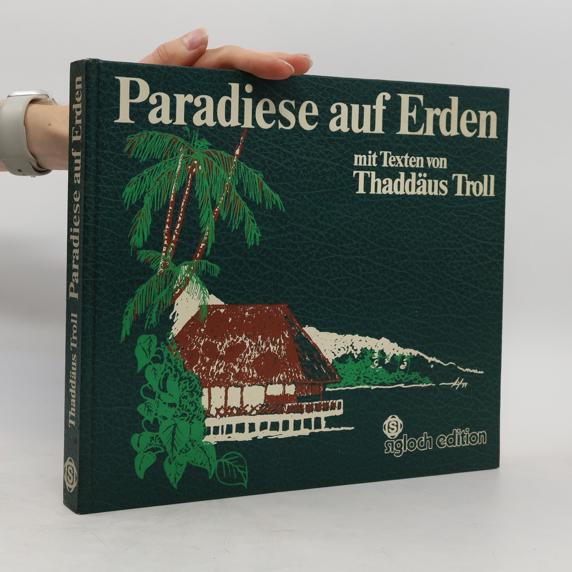 Thaddäus Troll Paradiese auf Erden. mit Texten
