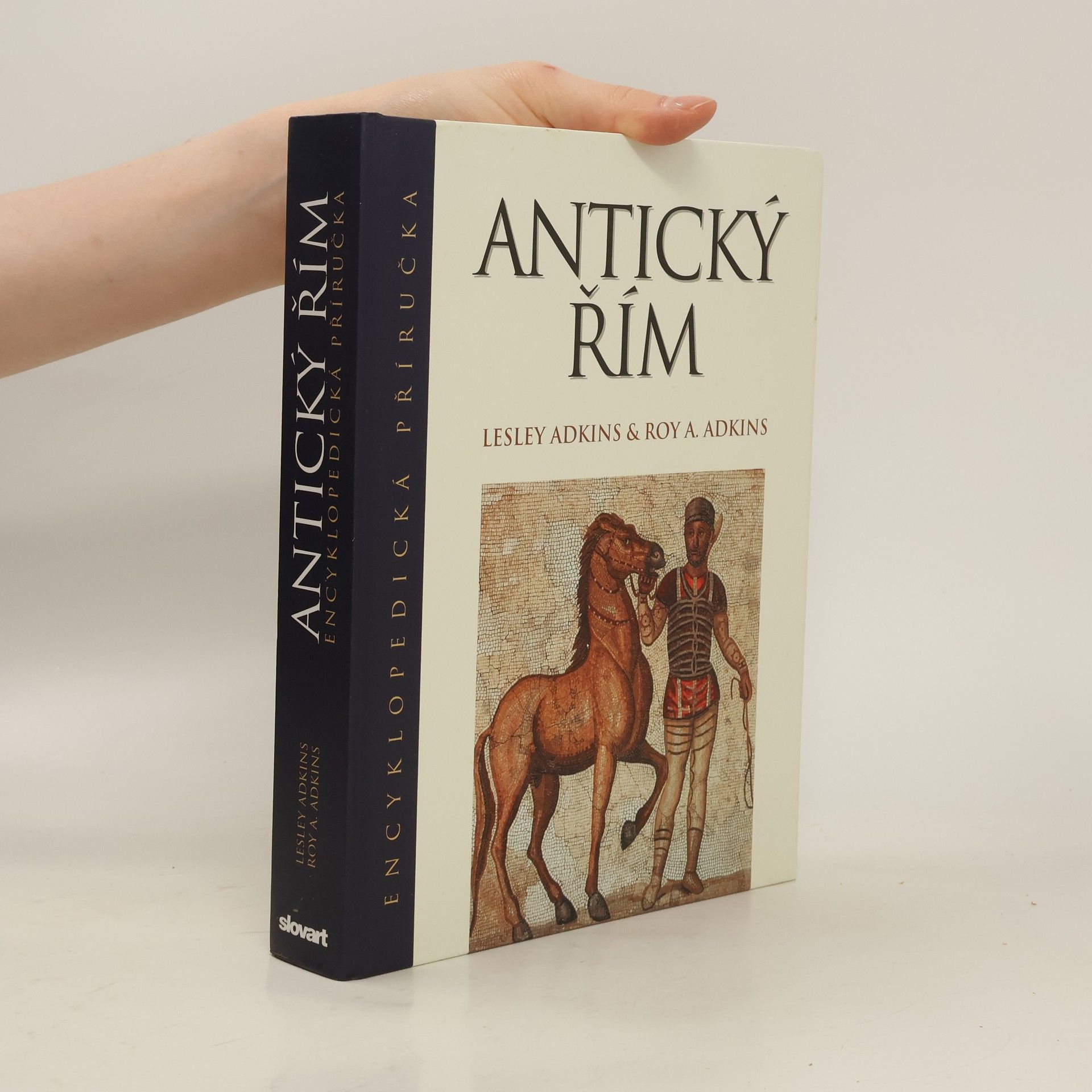 Roy Adkins Antický Řím : encyklopedická příručka