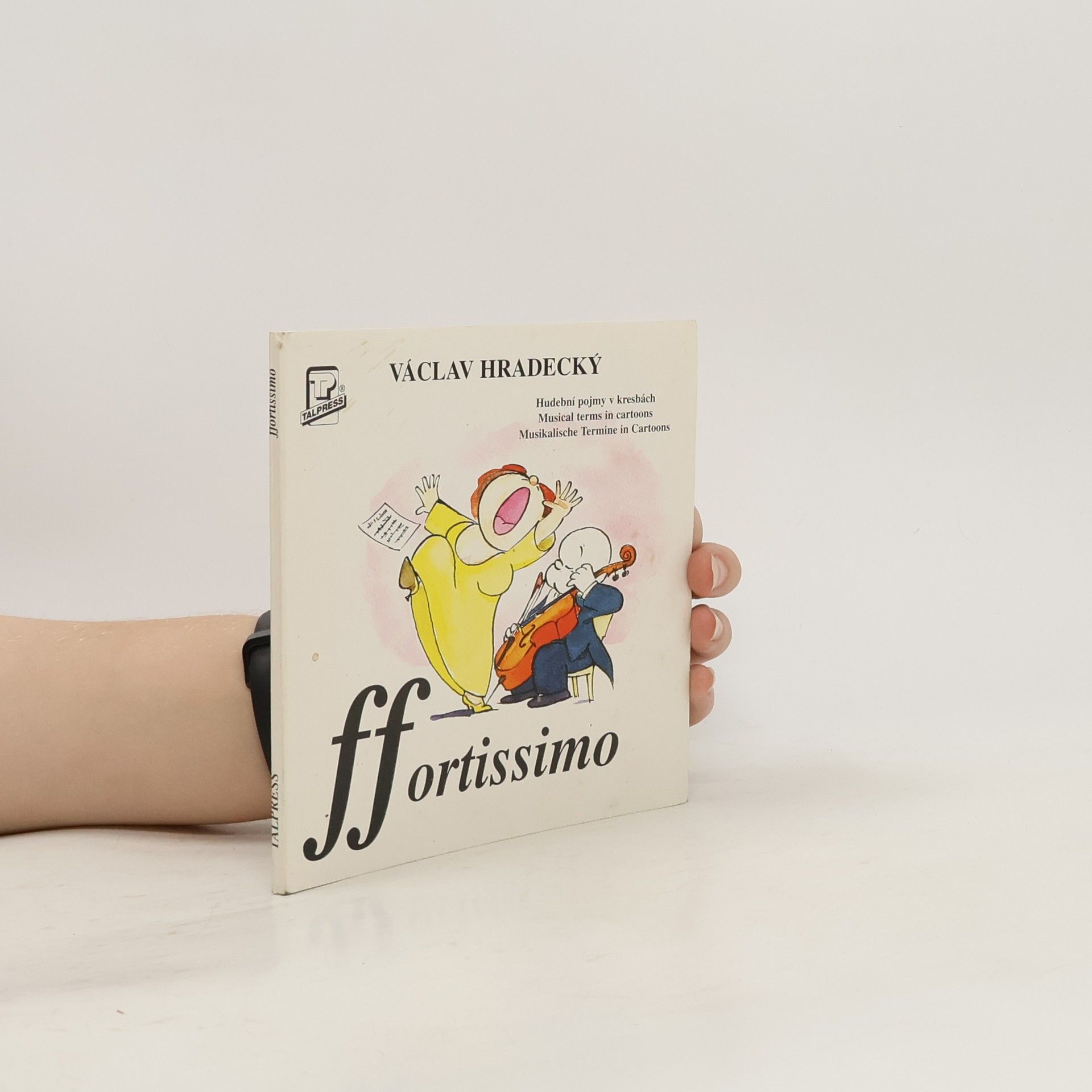 Václav Hradecký Ffortissimo : [hudební pojmy v kresbách]