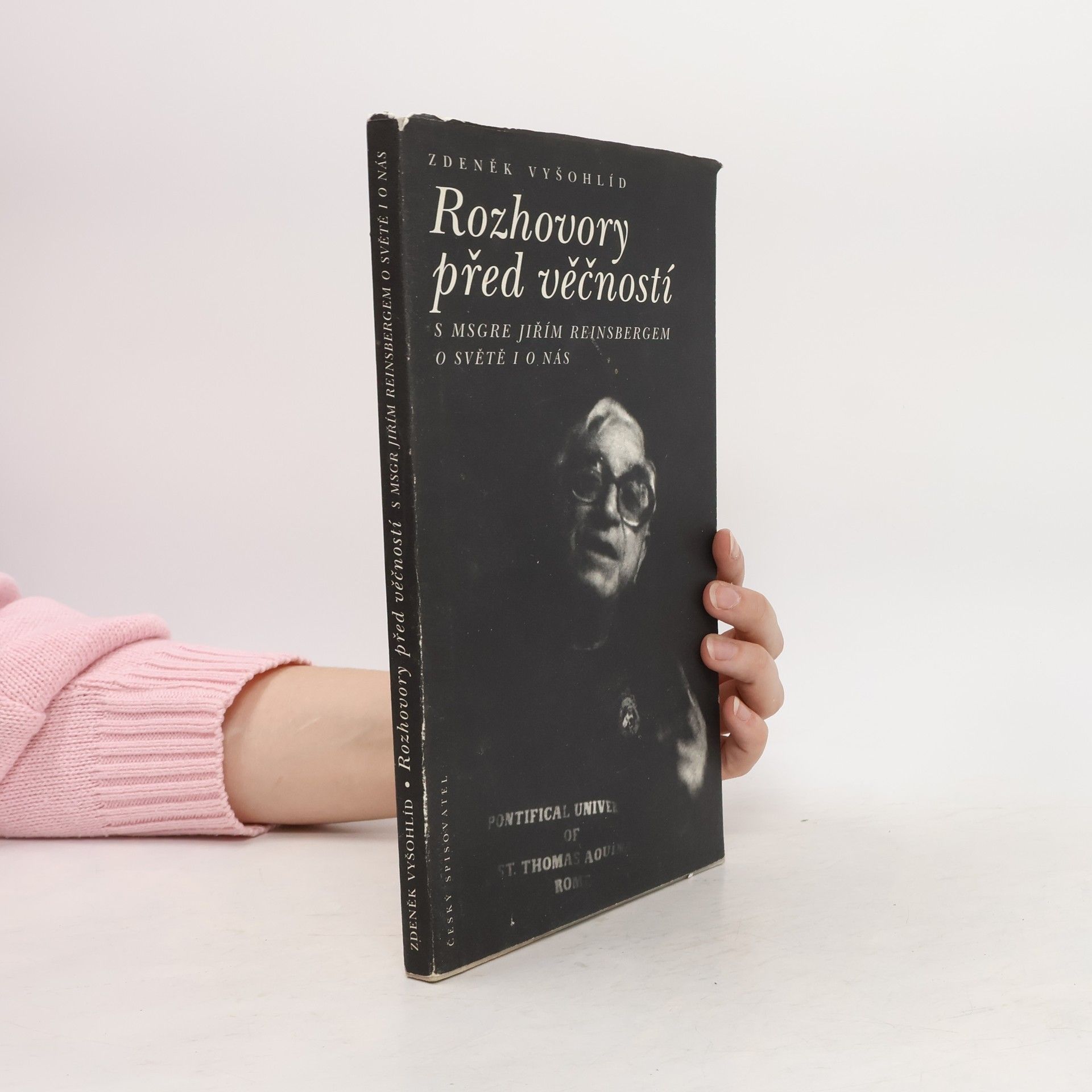 Zdeněk Vyšohlíd Rozhovory před věčností. S MSGRE Jiřím Reinsbergem o světě i o nás