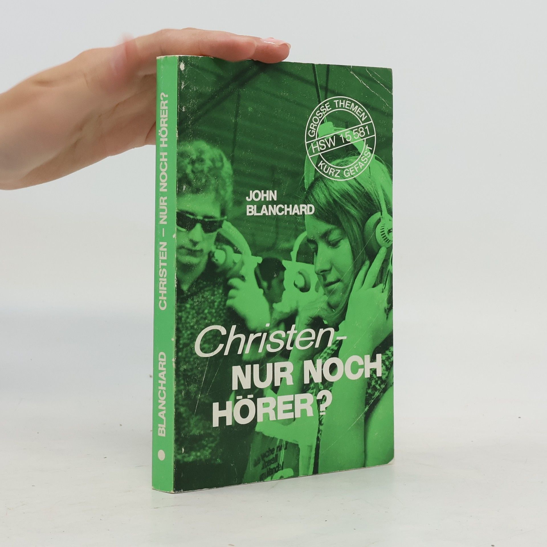 John Blanchard Christen, nur noch Hörer?