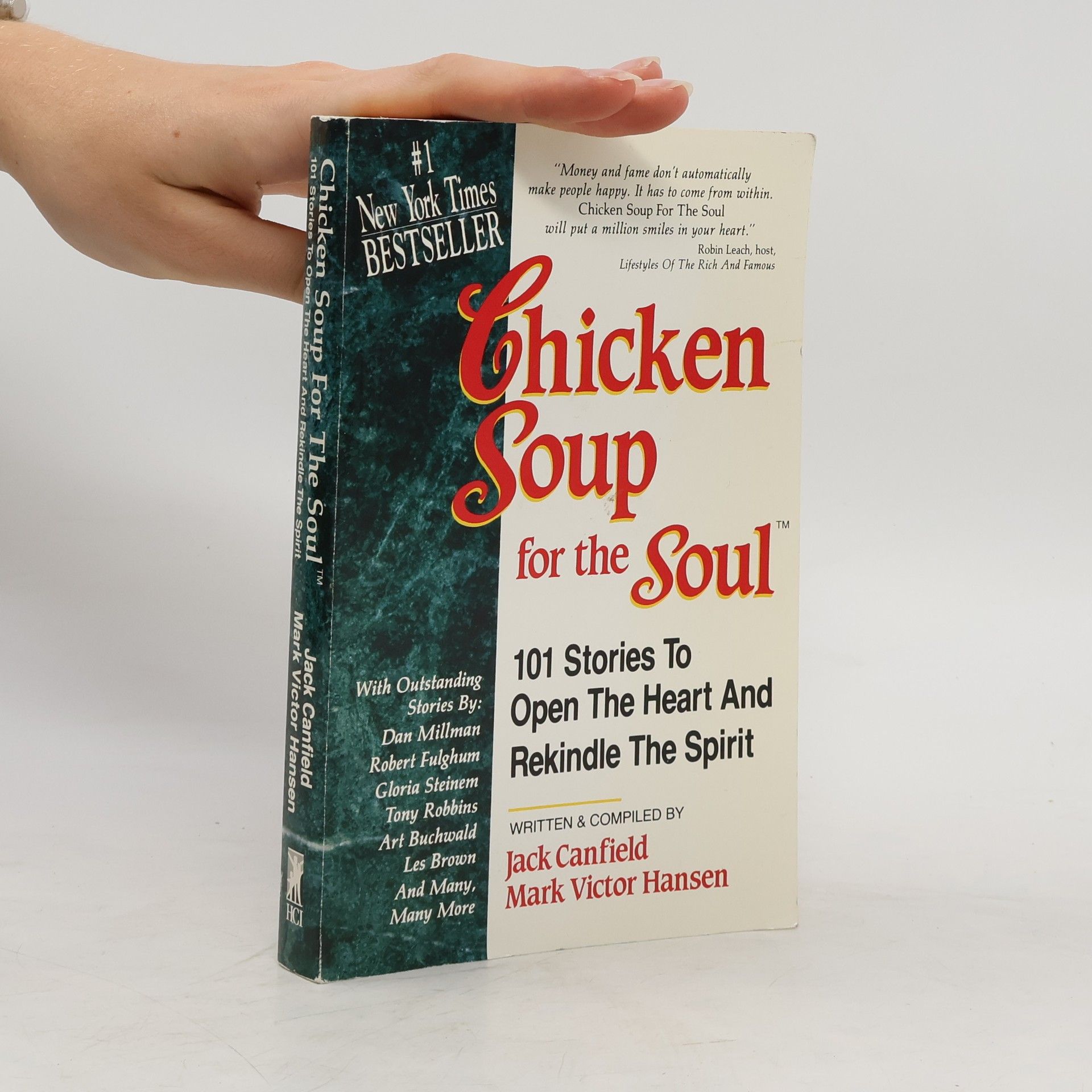 Jack Canfield Chicken soup for the soul : 101 stories to open the heart & rekindle the spirit