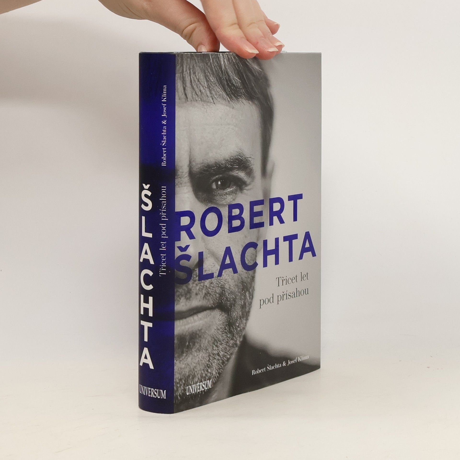 Josef Klíma Robert Šlachta. Třicet let pod přísahou