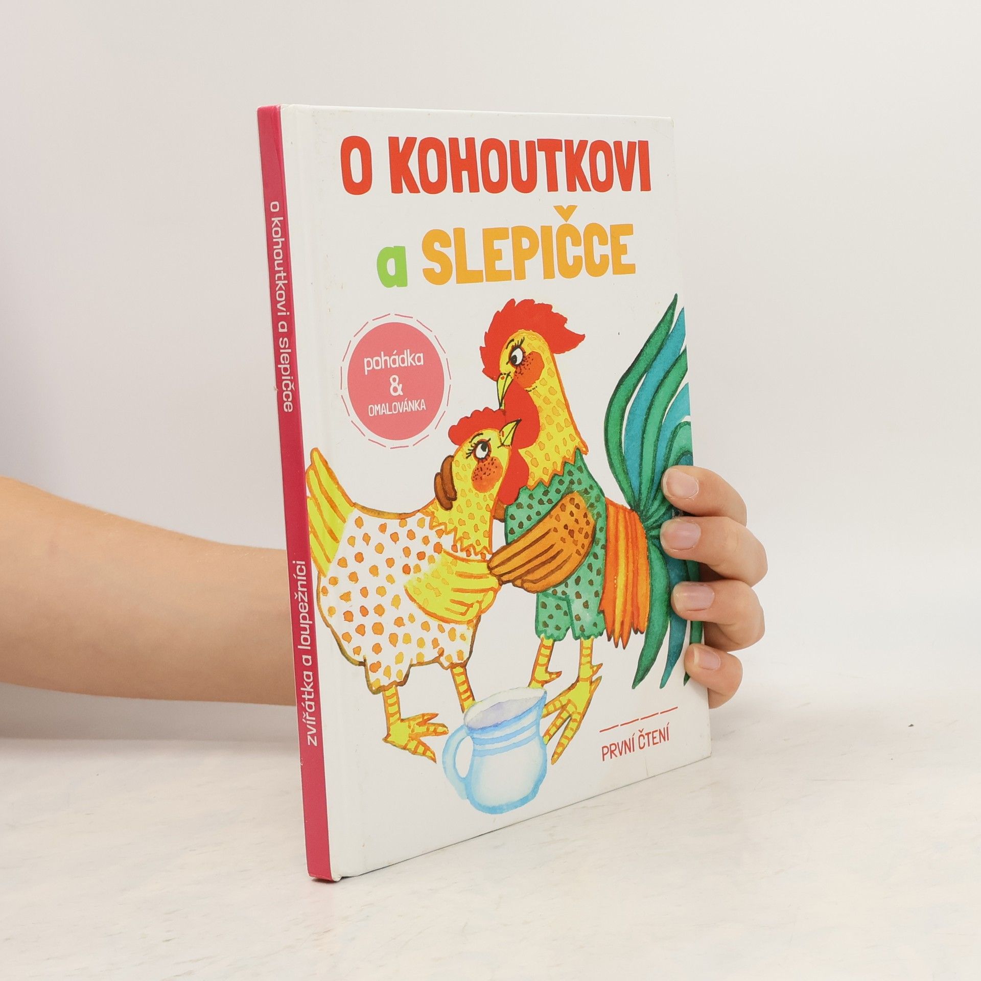 Renata Frančíková O kohoutkovi a slepičce ; Zvířátka a loupežníci