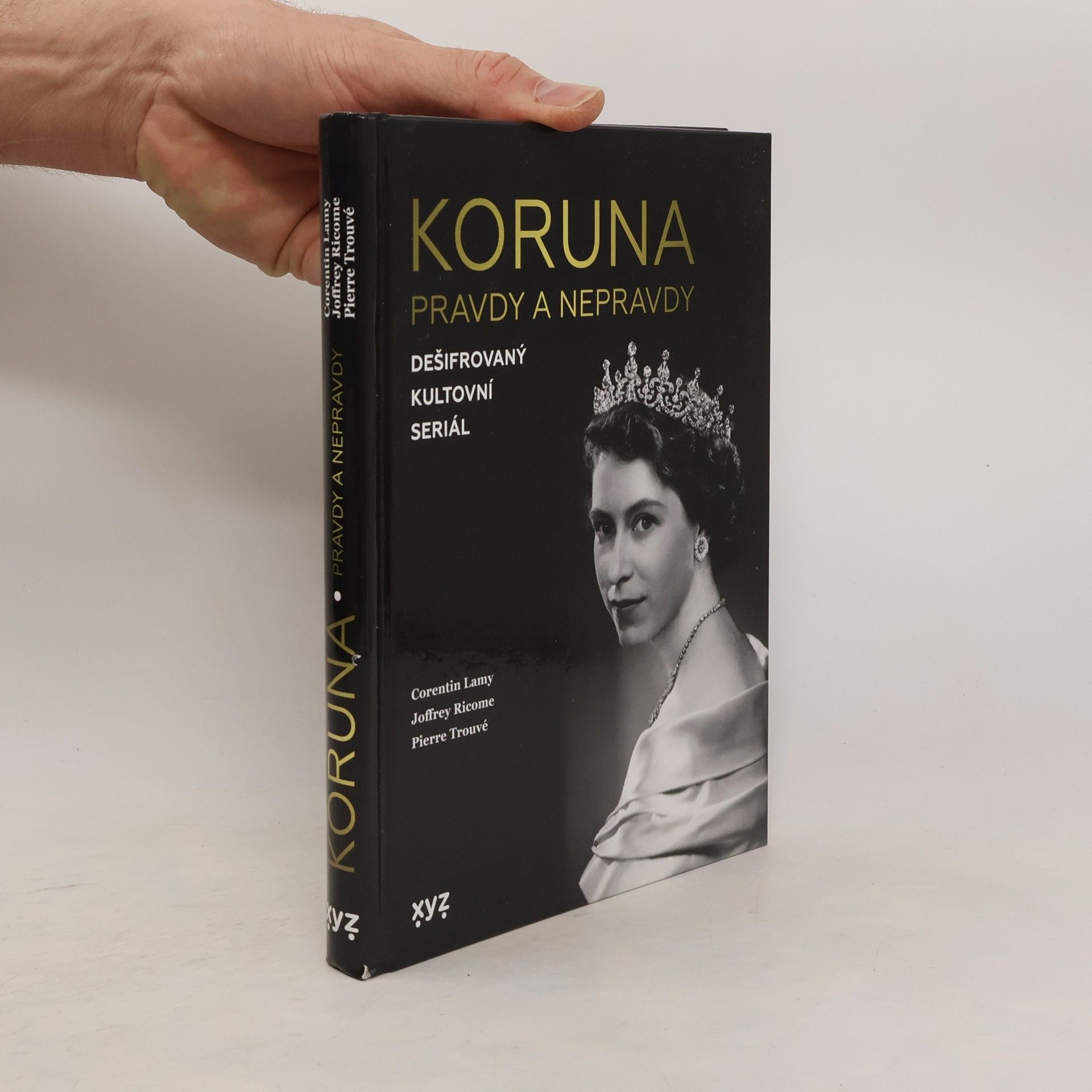 Corentin Lamy Koruna - pravdy a nepravdy : dešifrovaný kultovní seriál
