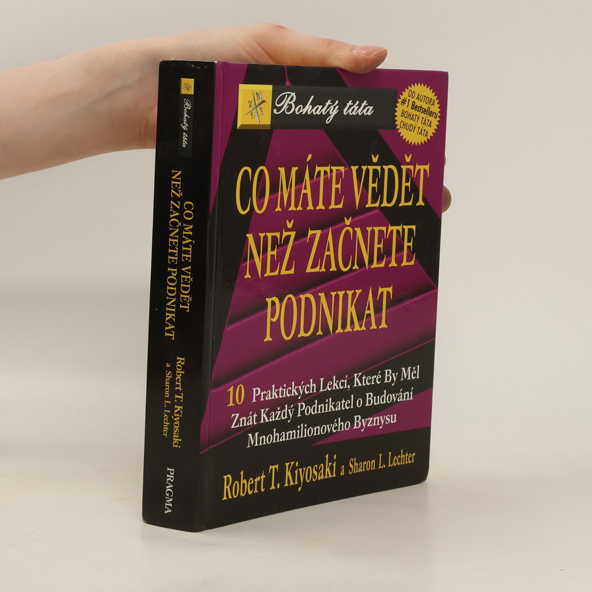 Robert Kiyosaki Co máte vědět než začnete podnikat