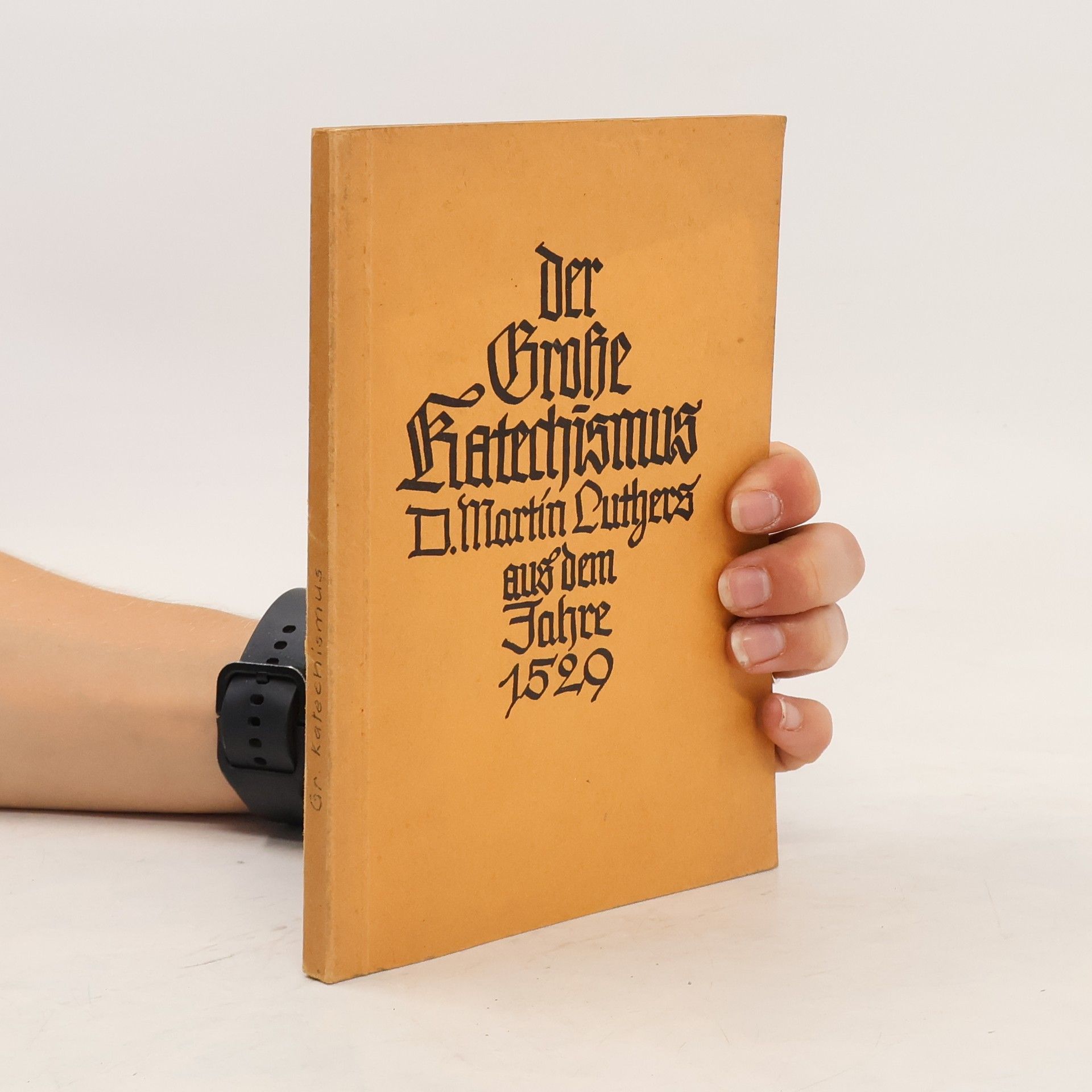Martin Luther Der große Katechismus aus dem Jahre 1529