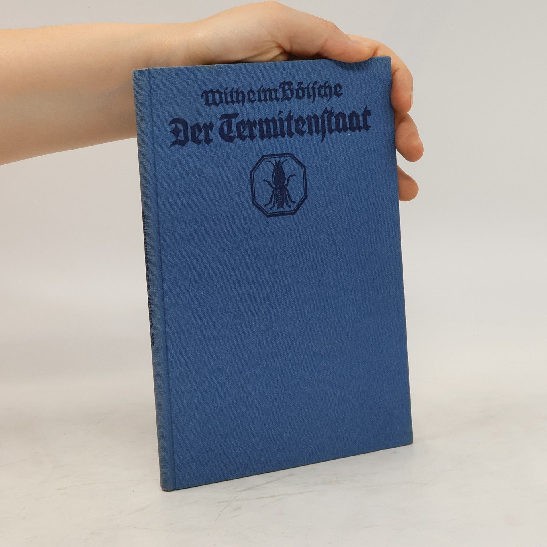 Wilhelm Bölsche Der Termitenstaat Echilderung eines geheimnisvollen Volkes