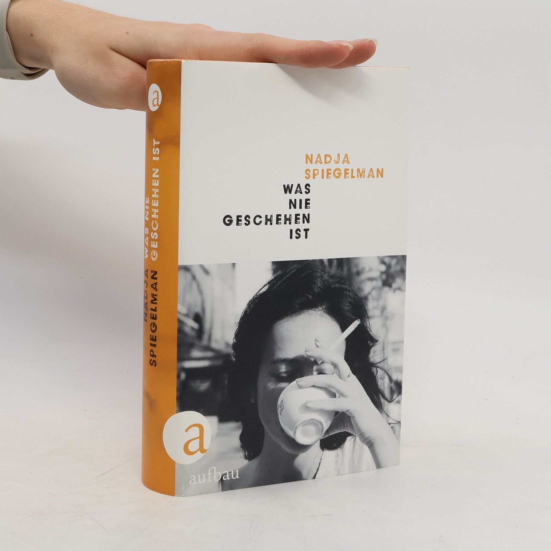 Nadja Spiegelman Was nie geschehen ist