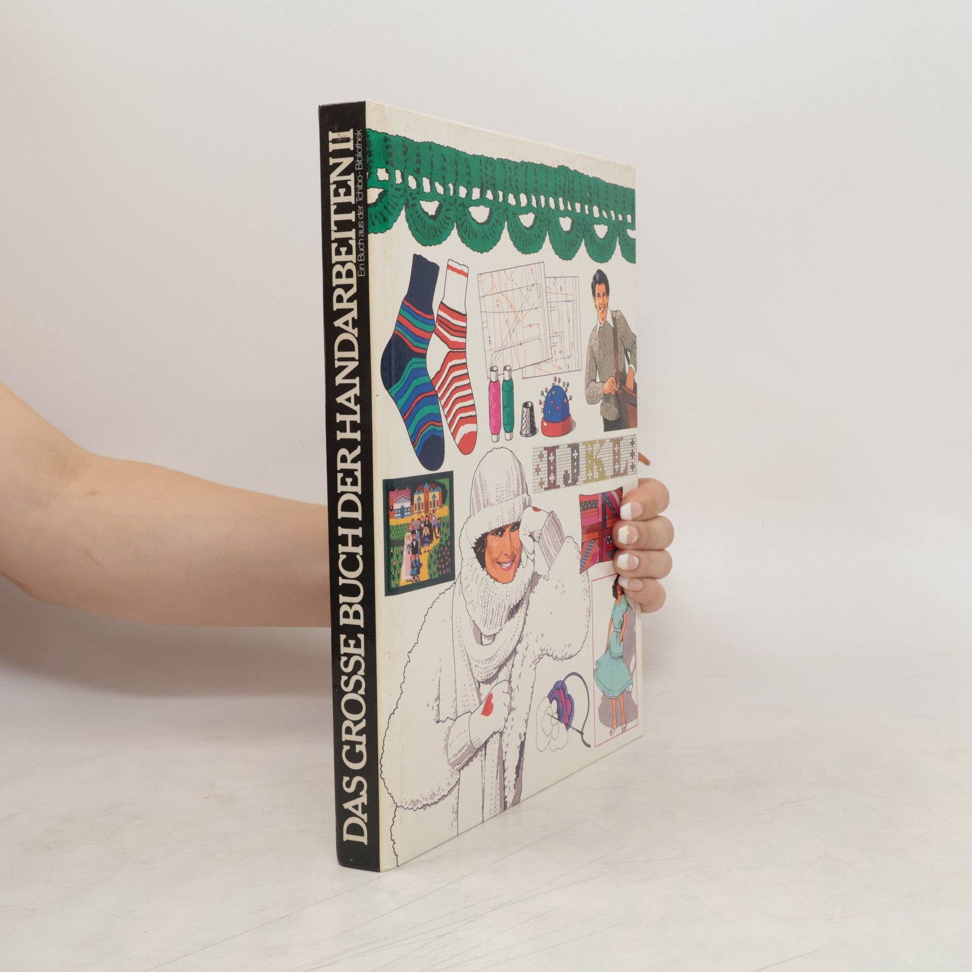 Autorenkollektiv Das grosse Buch der Handarbeiten II.