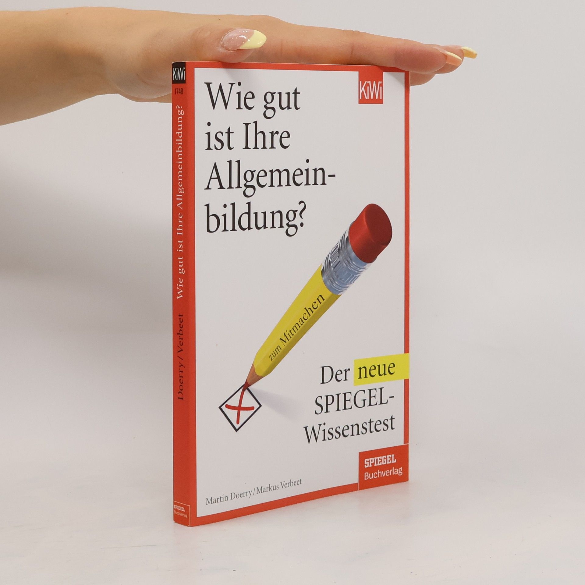 Martin Doerry Wie gut ist Ihre Allgemeinbildung?. Der neue Spiegel-Wissenstest