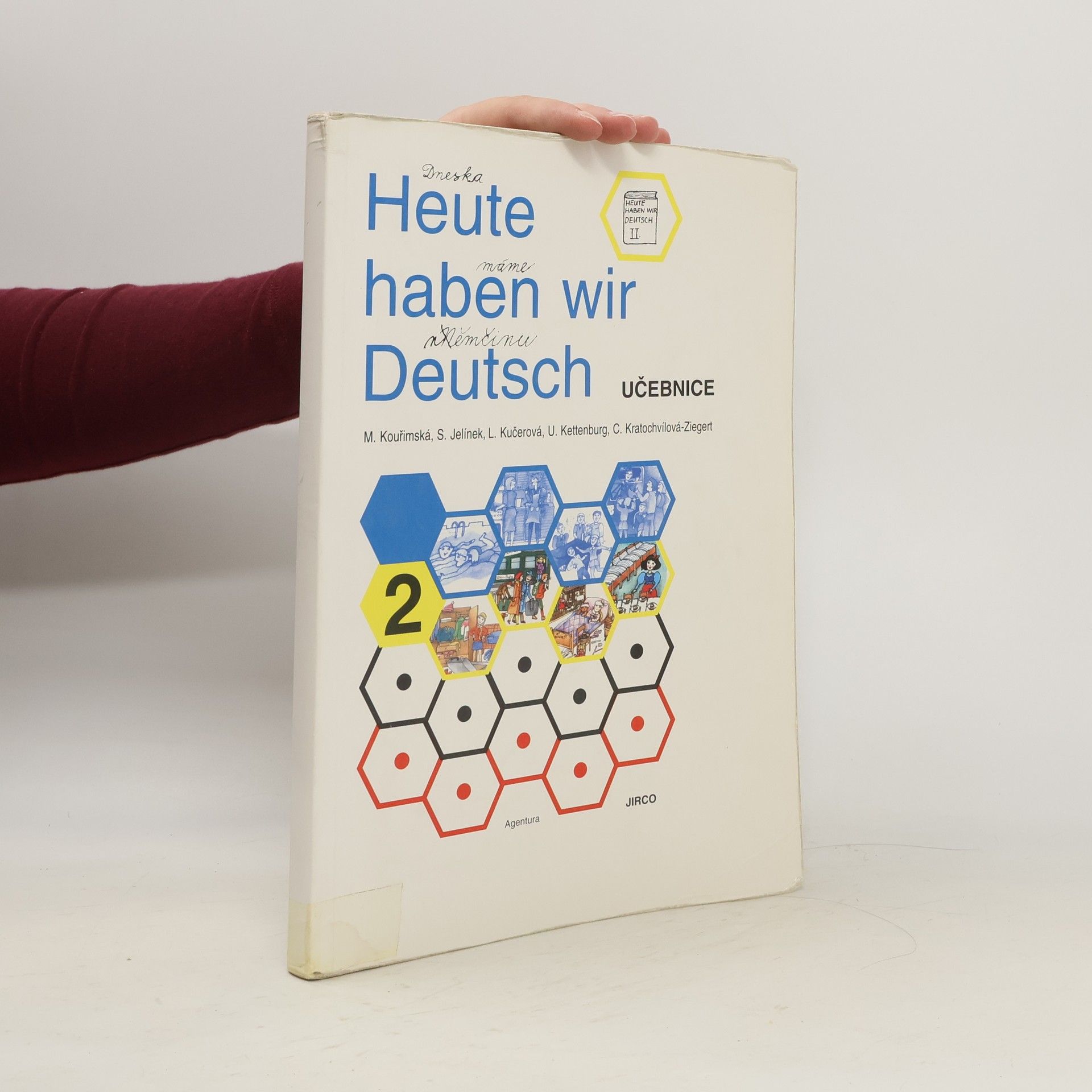 Milada Kouřimská Heute haben wir Deutsch = Dneska máme němčinu. 2 - Učebnice