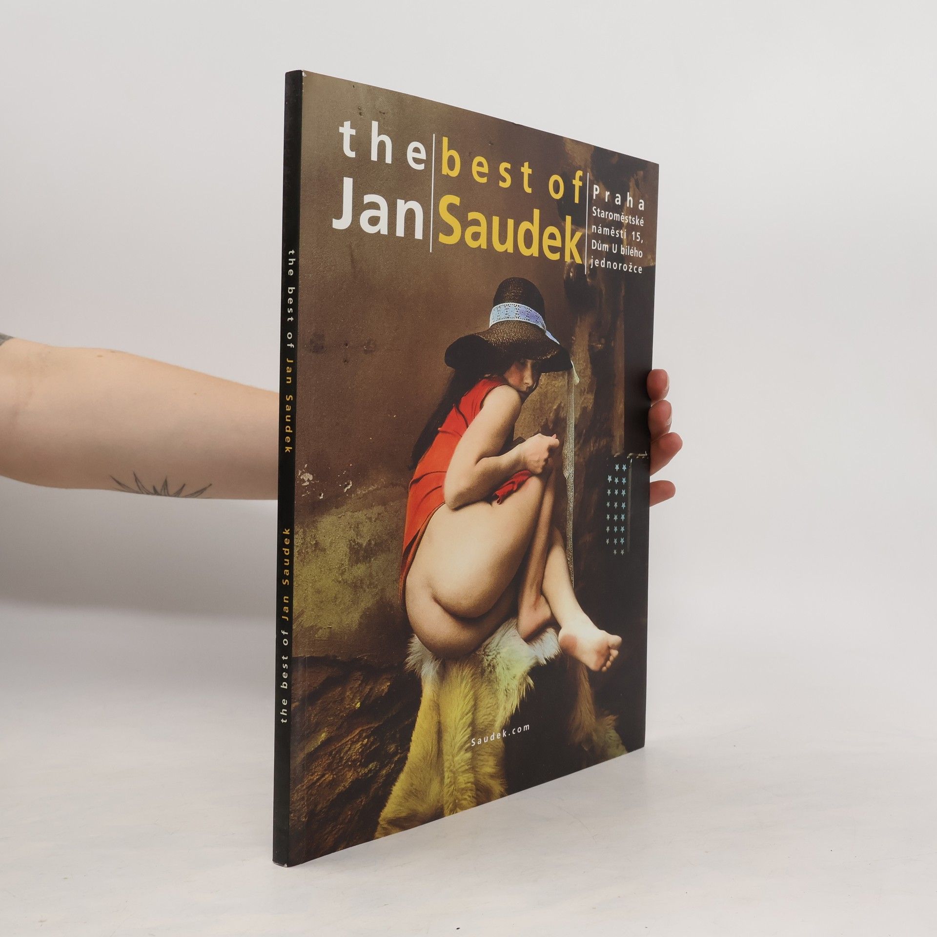 Jan Saudek The best of Jan Saudek: Dům U bílého jednorožce, Praha, 2005