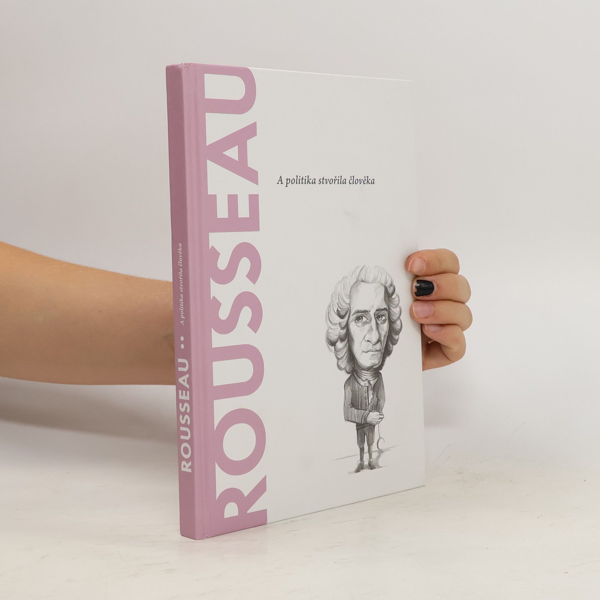 Autorenkollektiv Rousseau. A politika stvořila člověka