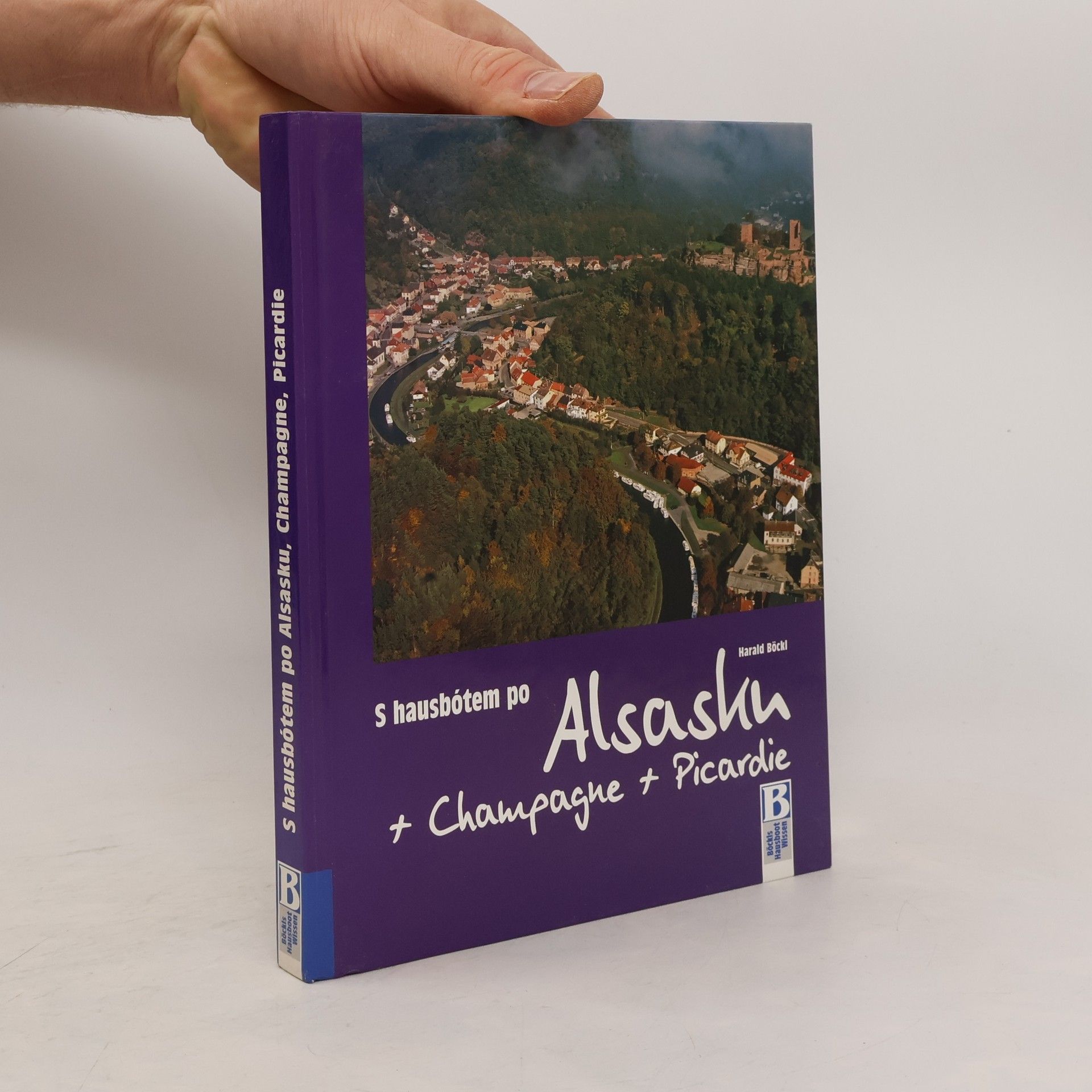 Harald Böckl S hausbótem po Alsasku, Champagne a Picardie