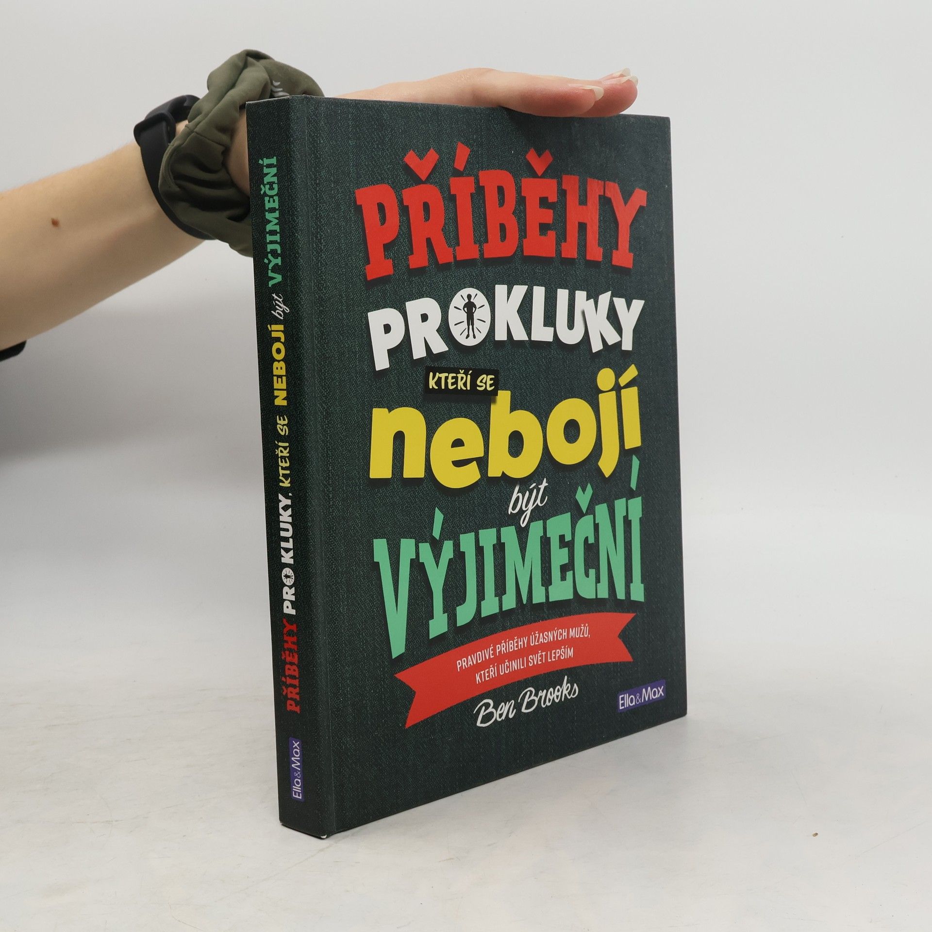 Ben Brooks Příběhy pro kluky, kteří se nebojí být výjimeční
