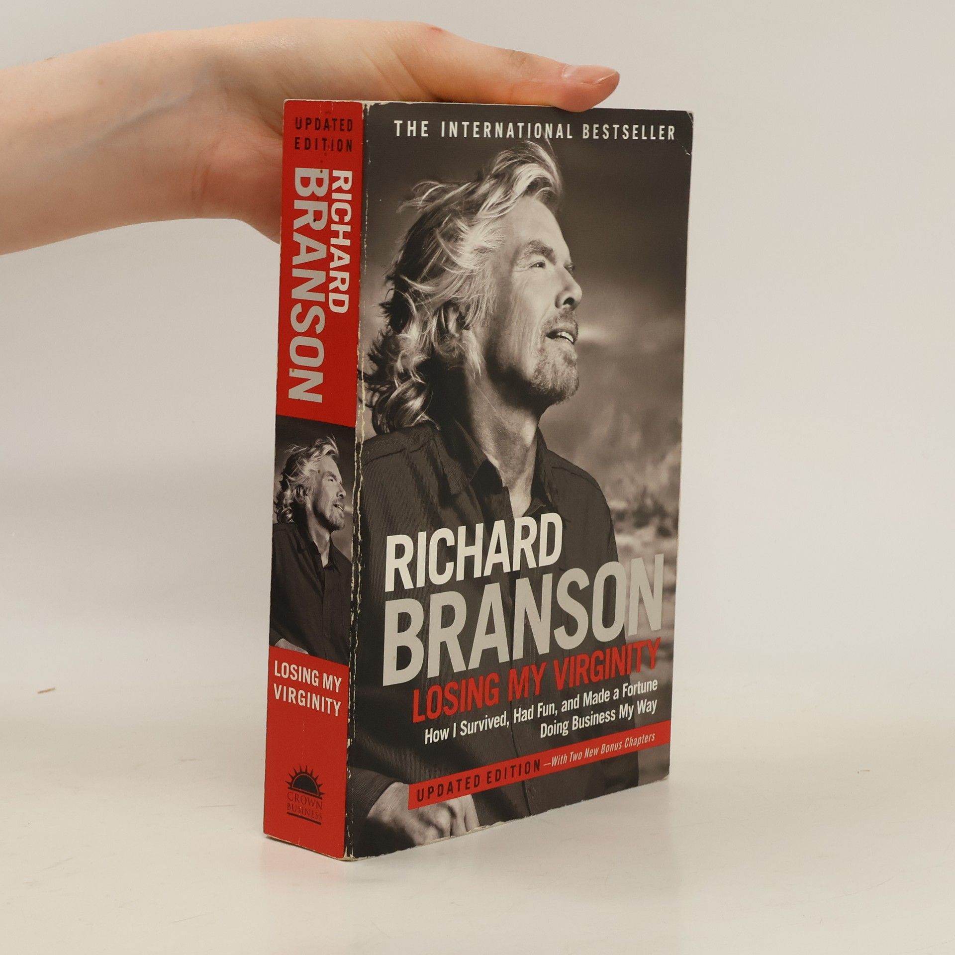 Richard Branson Losing my virginity. How I survived, had fun, and made a fortune doing business my way