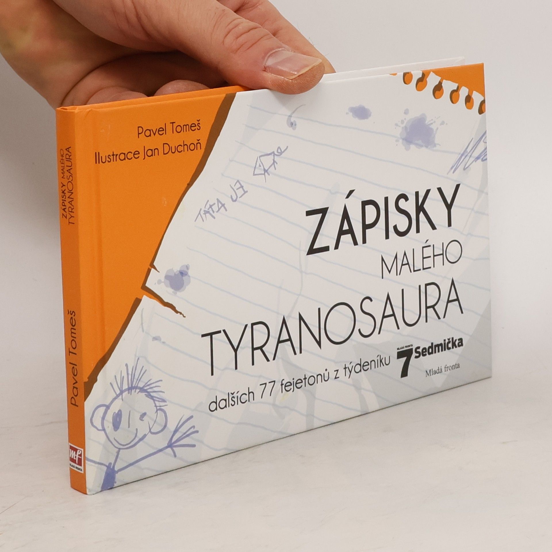 Pavel Tomeš Zápisky malého tyranosaura : dalších 77 fejetonů z týdeníku Sedmička