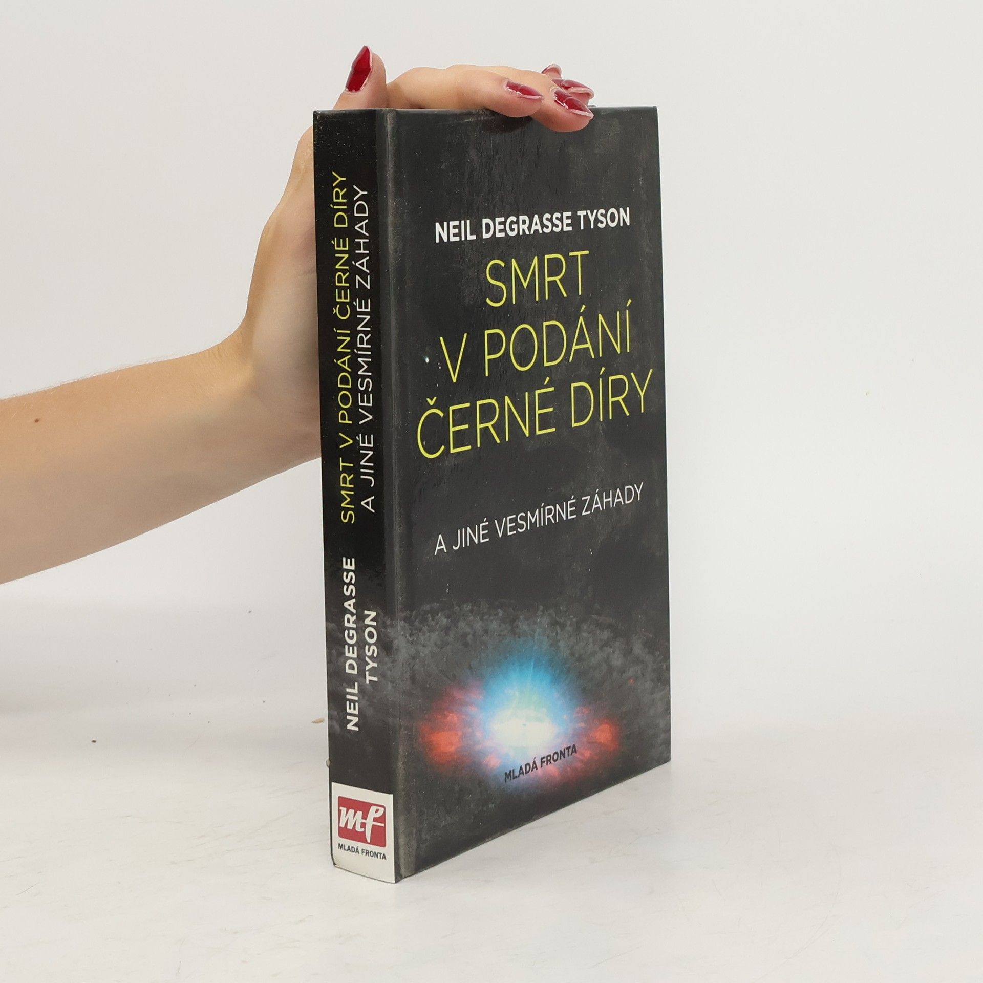 Neil deGrasse Tyson Smrt v podání černé díry a jiné vesmírné záhady