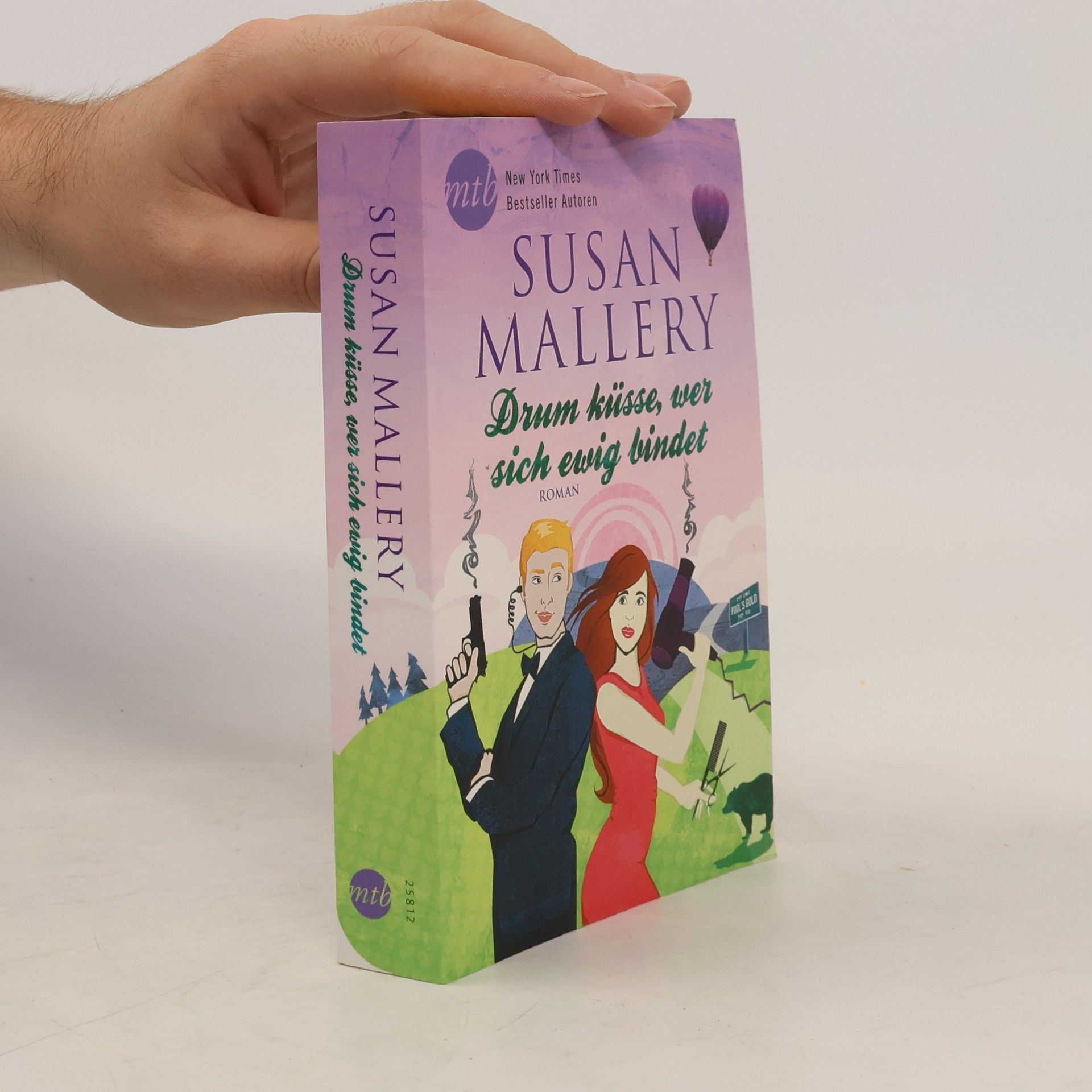Susan Mallery Drum küsse, wer sich ewig bindet