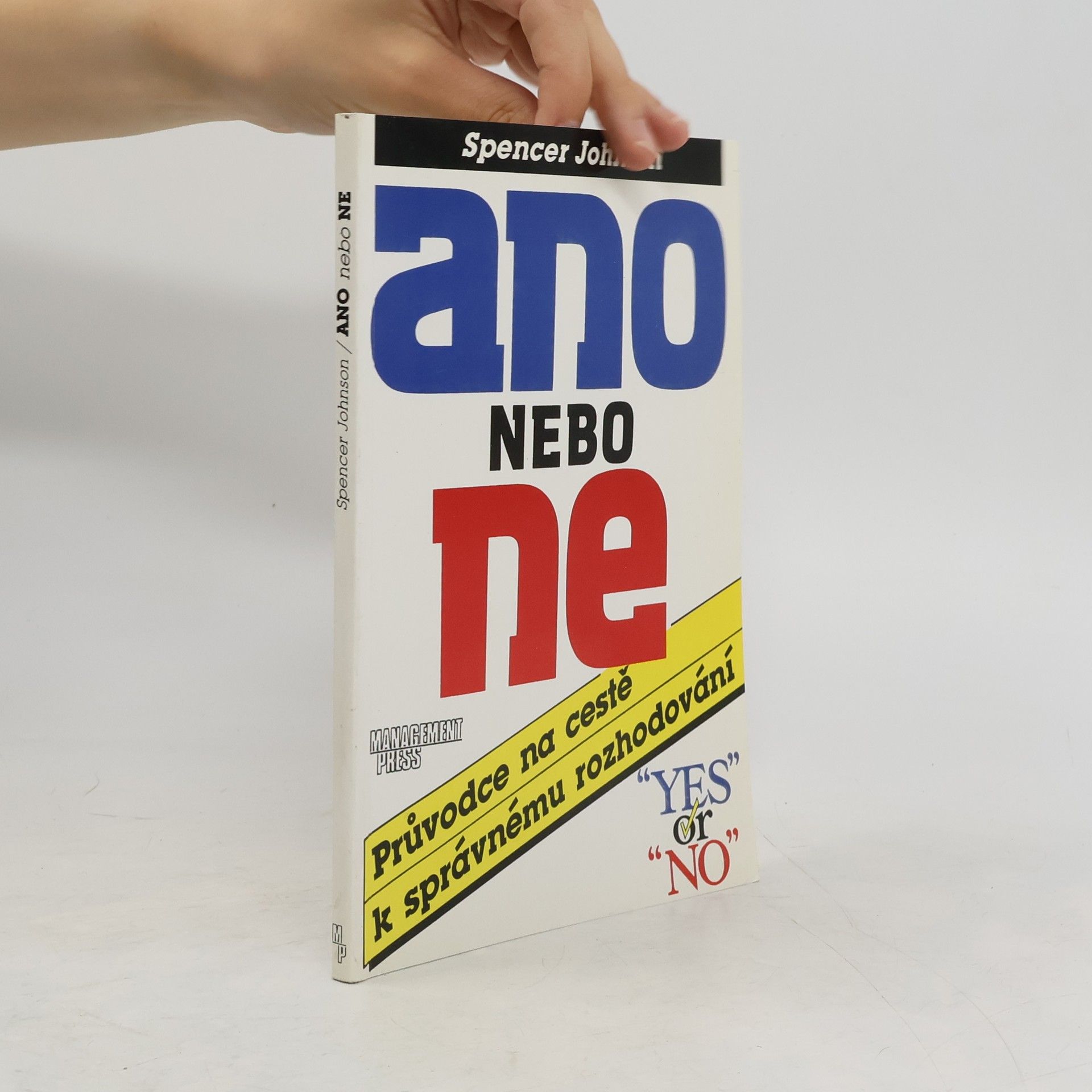 Ano nebo ne. Průvodce na cestě k správnému rozhodování