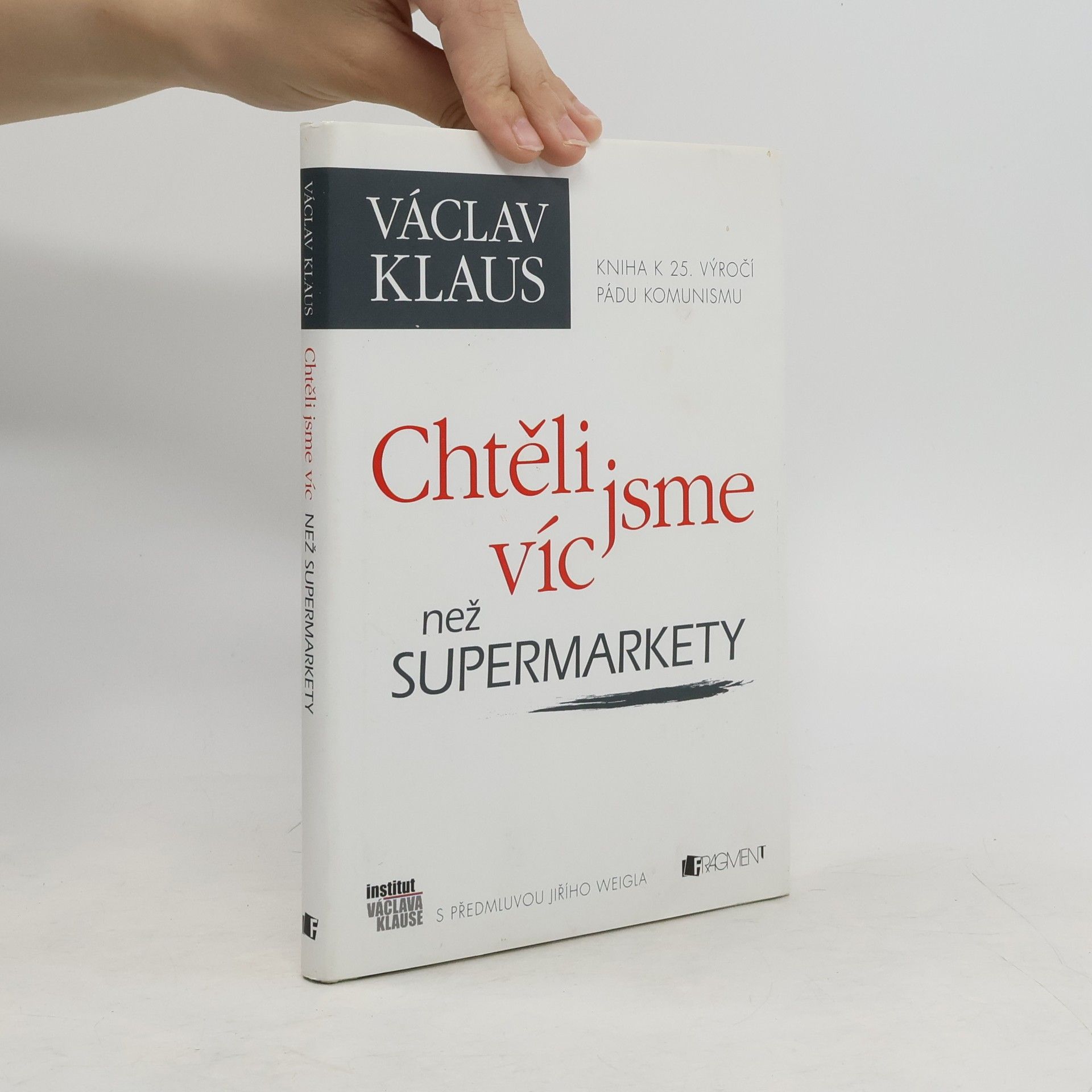 Václav Klaus Chtěli jsme víc než supermarkety
