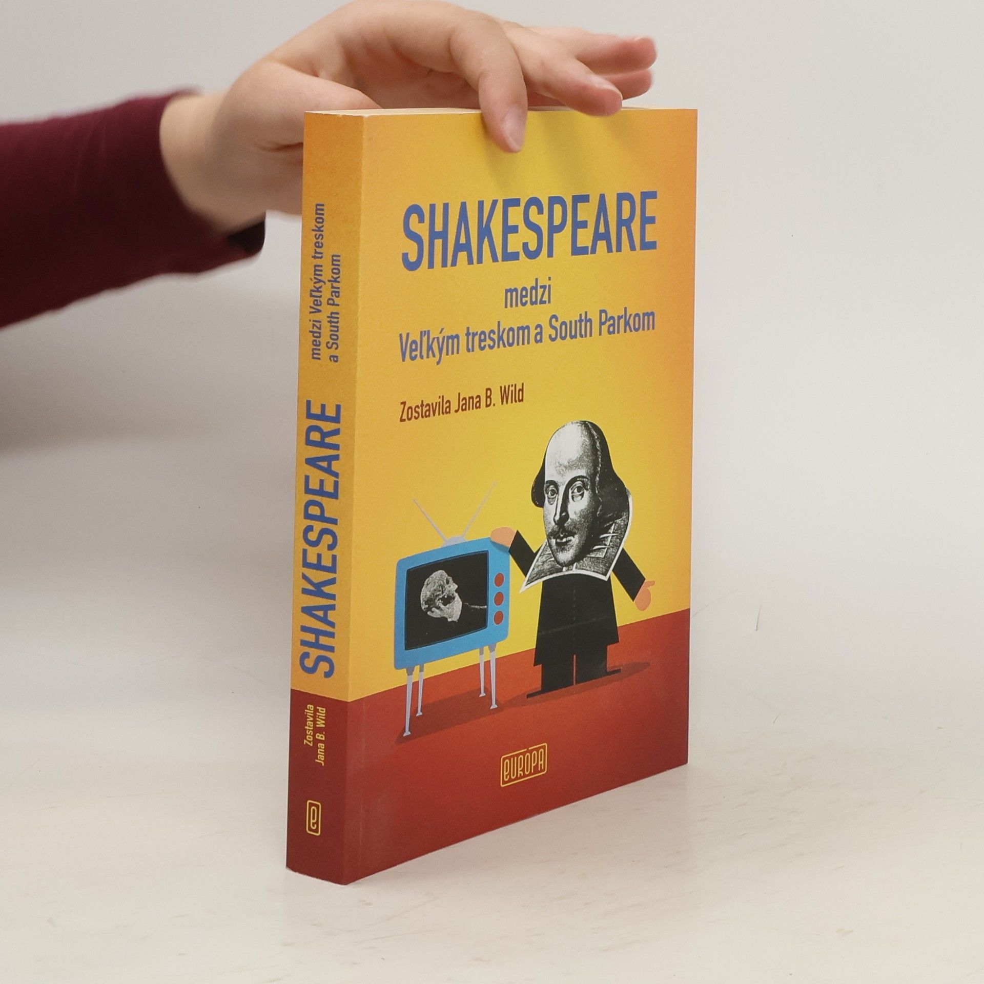 Wild Jana B. Shakespeare medzi Veľkým treskom a South Parkom
