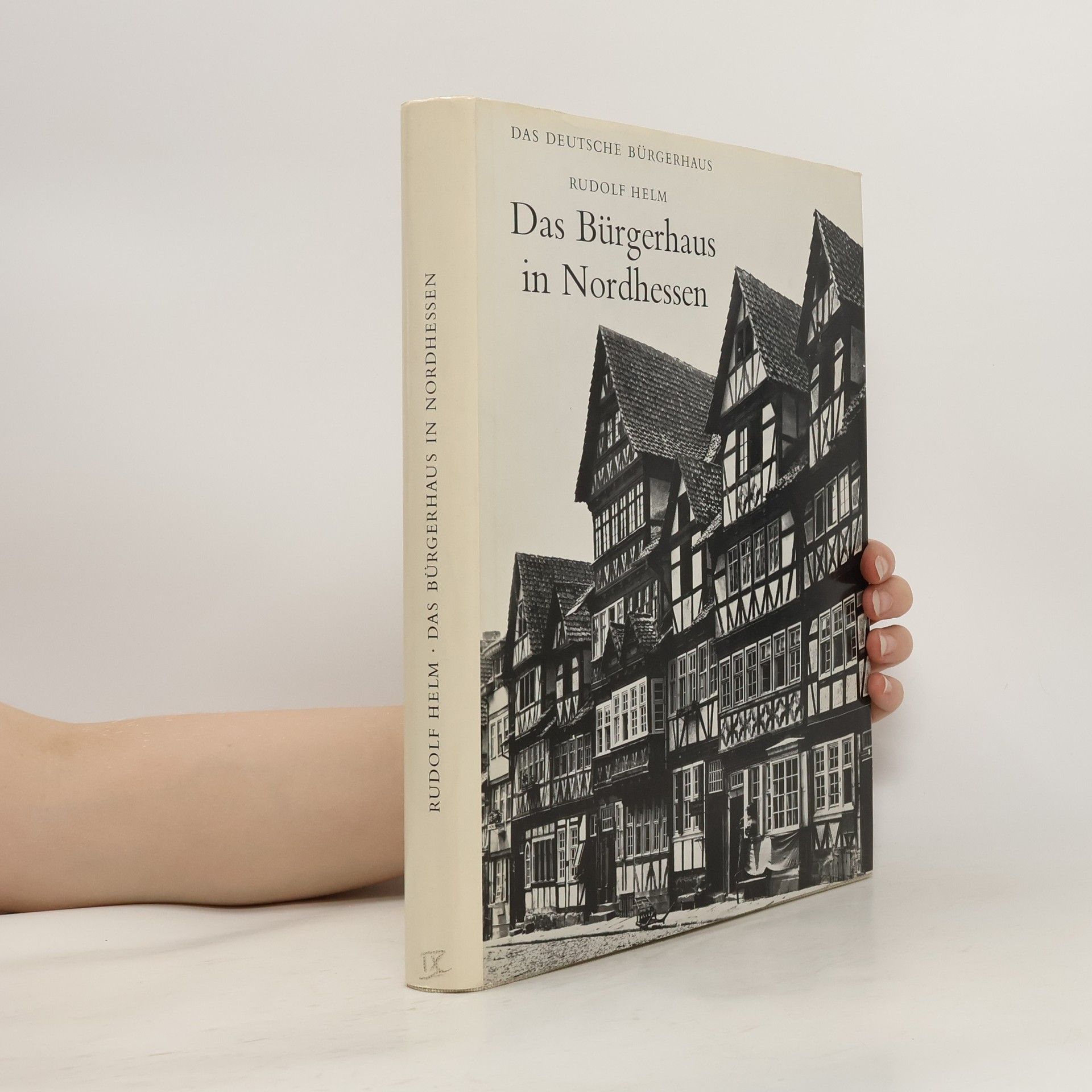 Rudolf Helm Das Bürgerhaus in Nordhessen