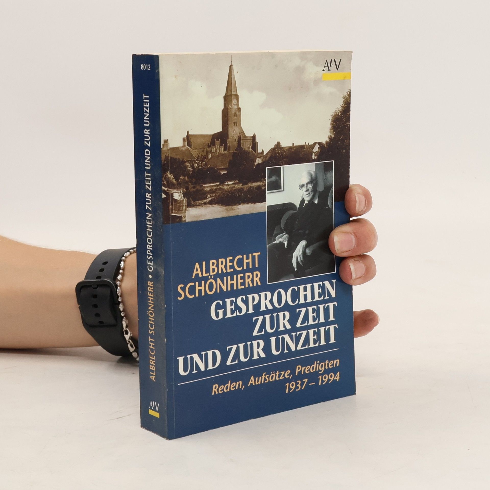 Albrecht Schönherr Gesprochen zur Zeit und zur Unzeit