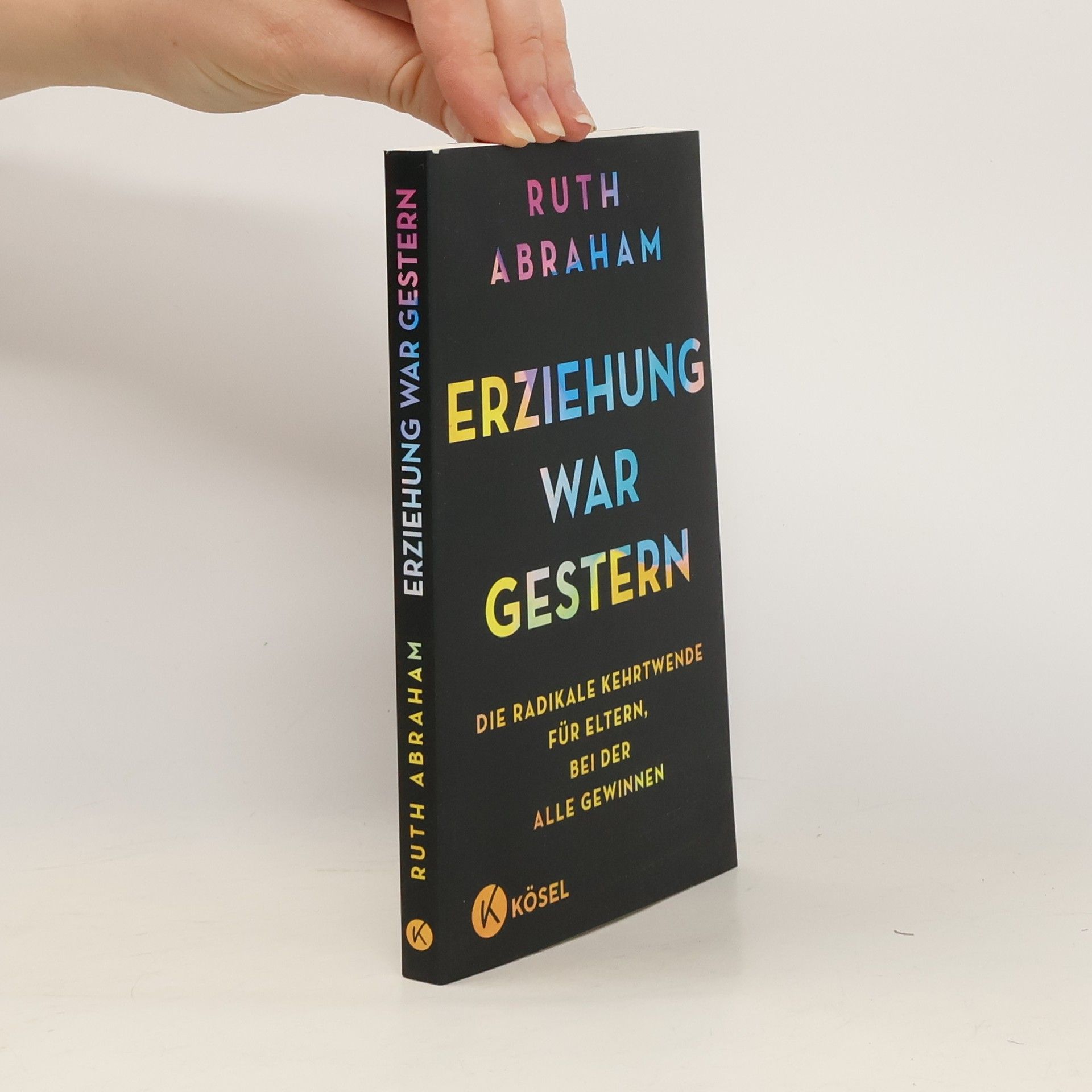 Ruth Abraham Erziehung war gestern