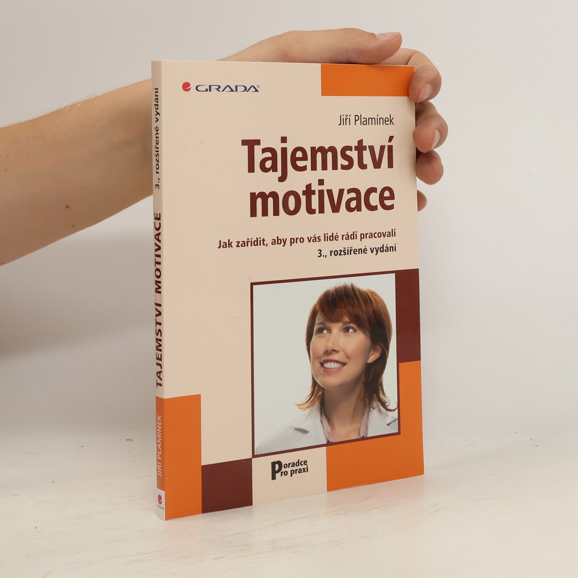 Jiří Plamínek Tajemství motivace : jak zařídit, aby pro vás lidé rádi pracovali