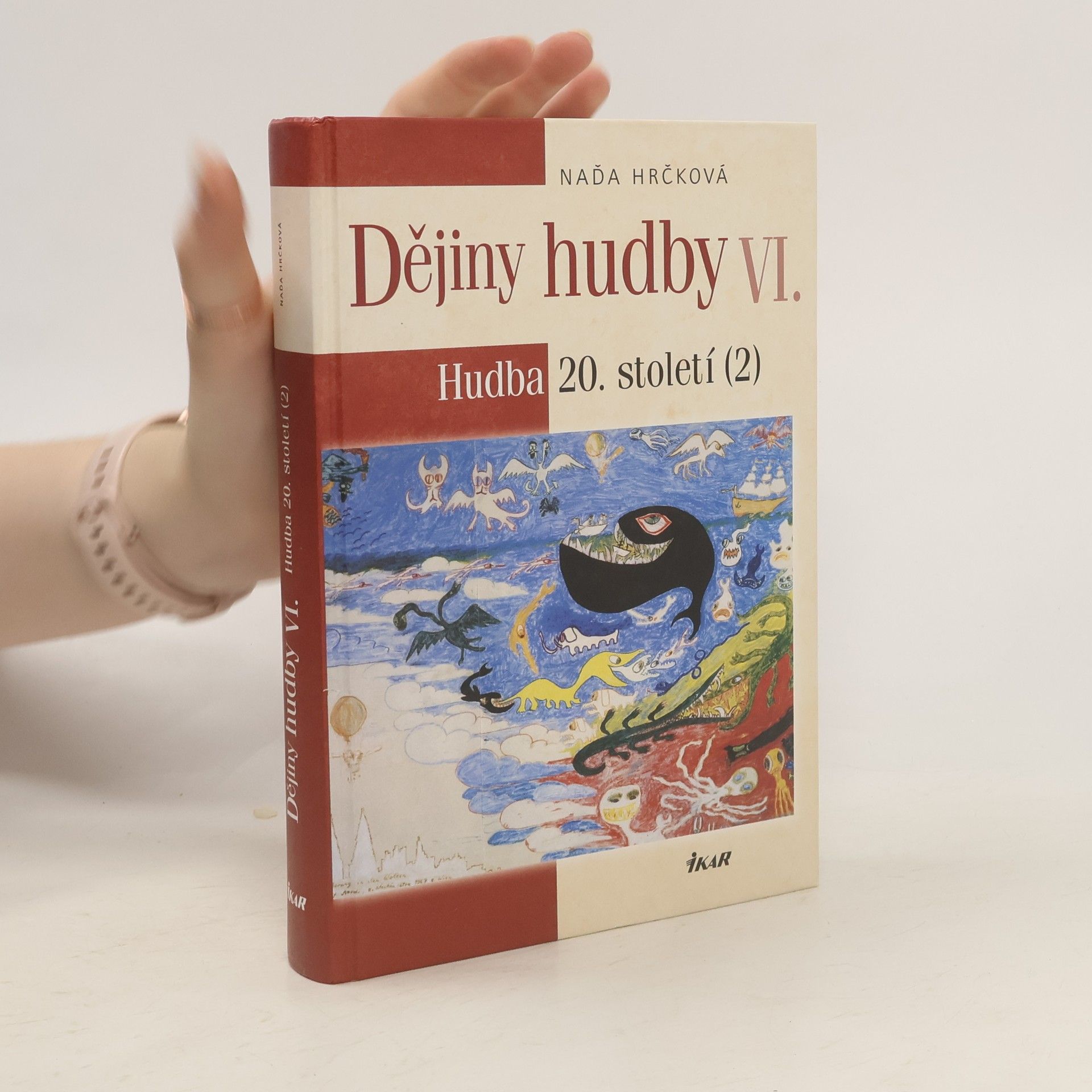 Naďa Hrčková Dějiny hudby. VI., Hudba 20. století (2)