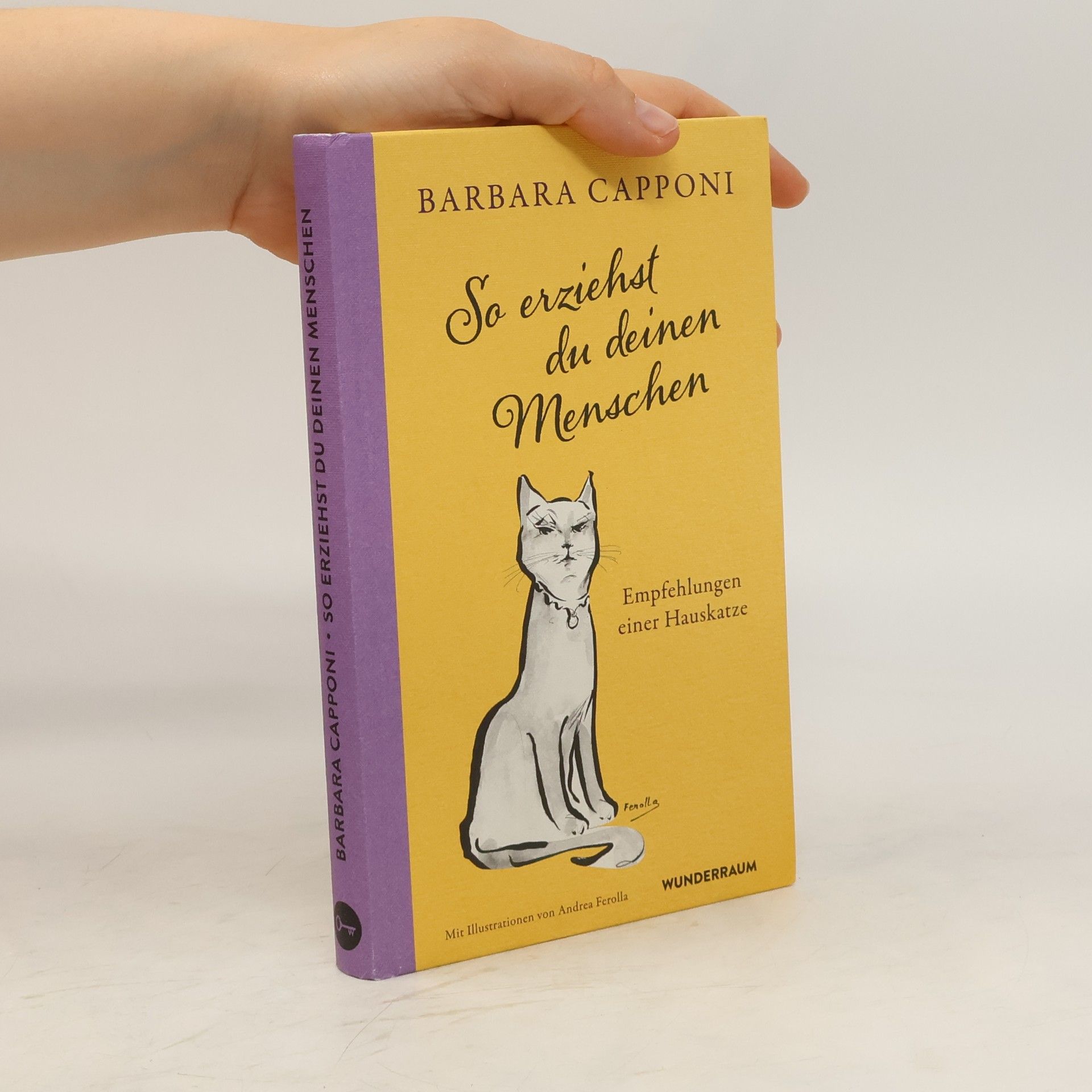 Barbara Capponi So erziehst du deinen Menschen. Empfehlungen einer Hauskatze