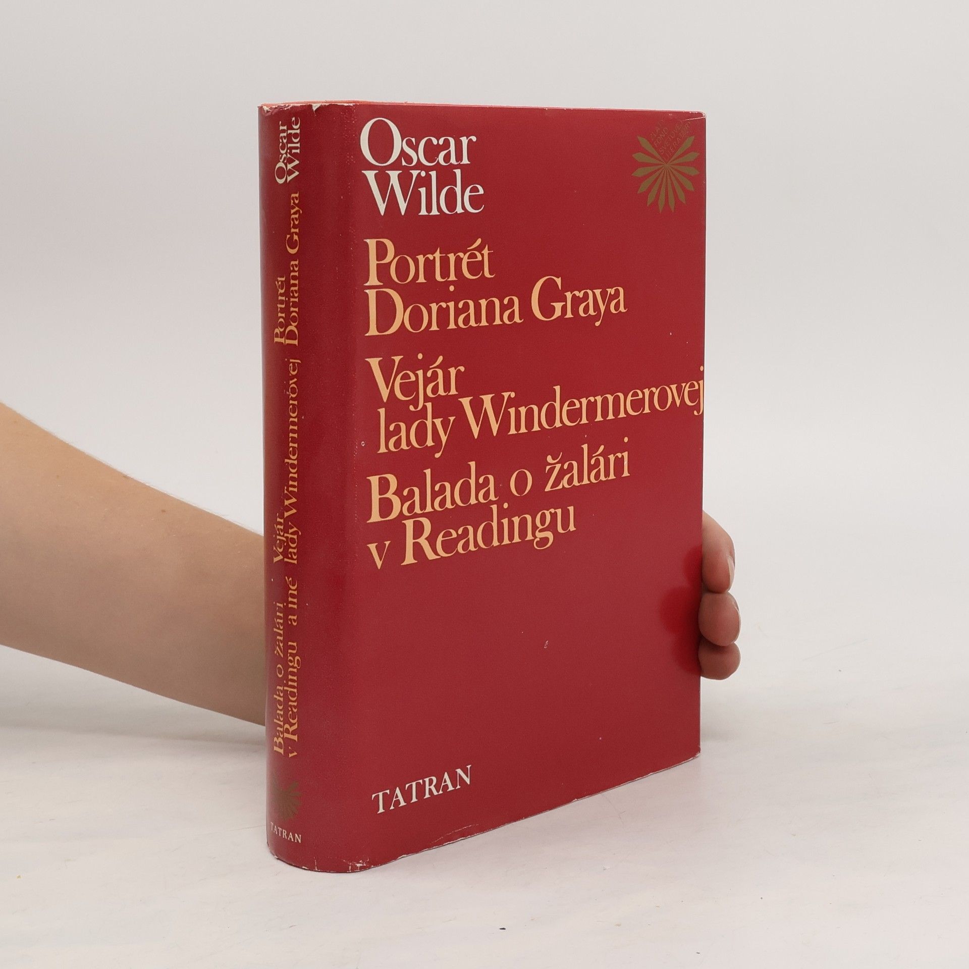 Oscar Wilde Portrét Doriana Graya. Vejár lady Windermerovej. Balada o žalári v Readingu