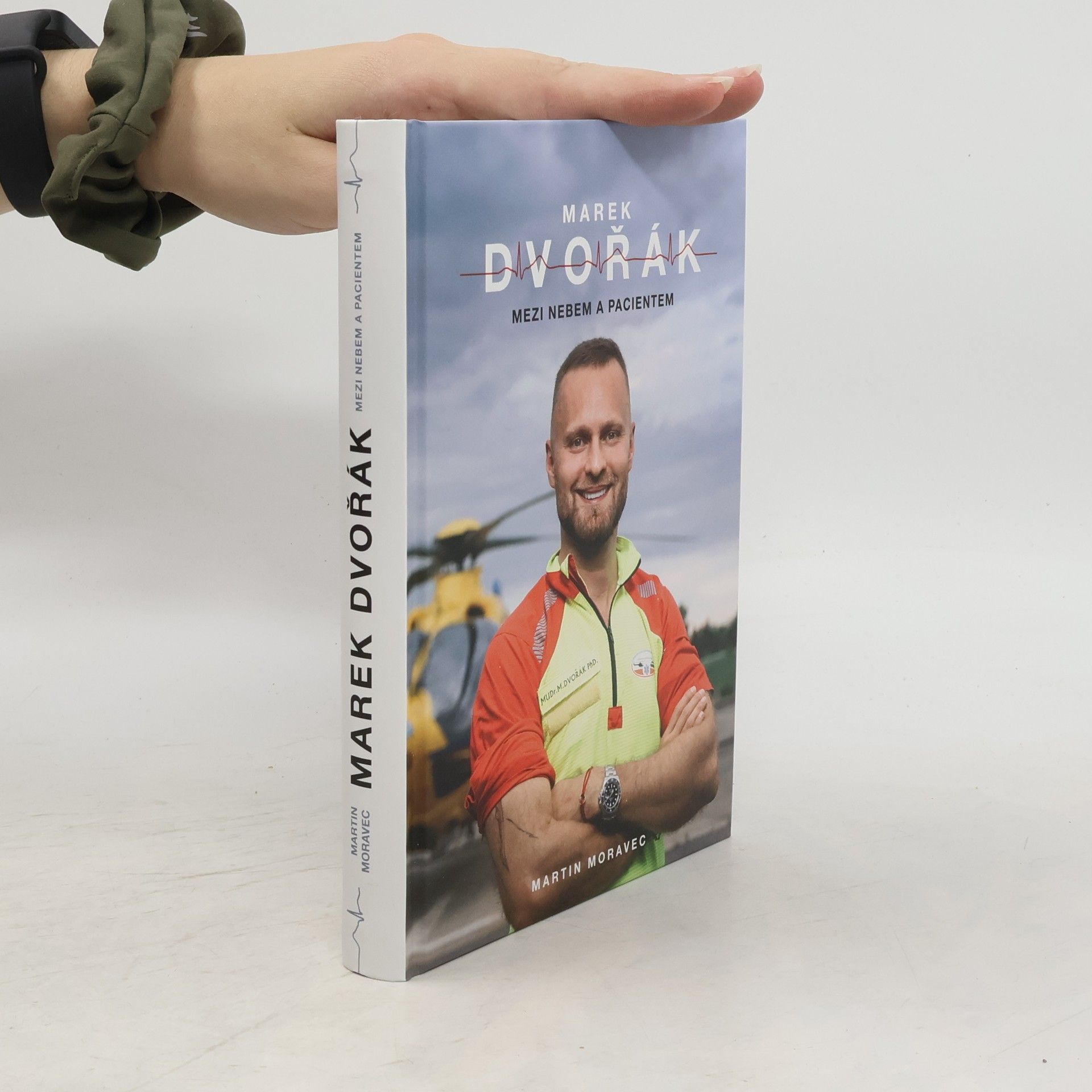 Martin Moravec Marek Dvořák. Mezi nebem a pacientem