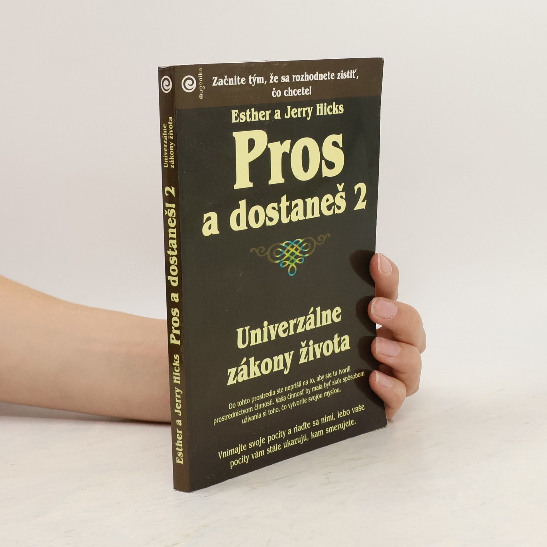 Esther Hicks Pros a dostaneš 2