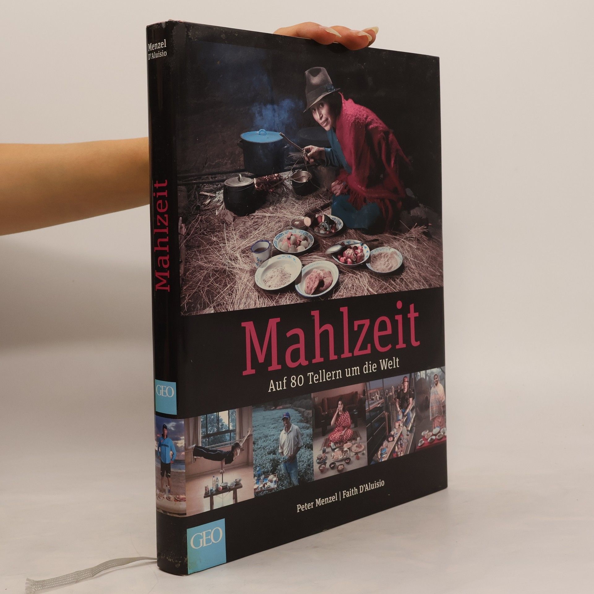 Peter Menzel Mahlzeit: Auf 80 Tellern um die Welt
