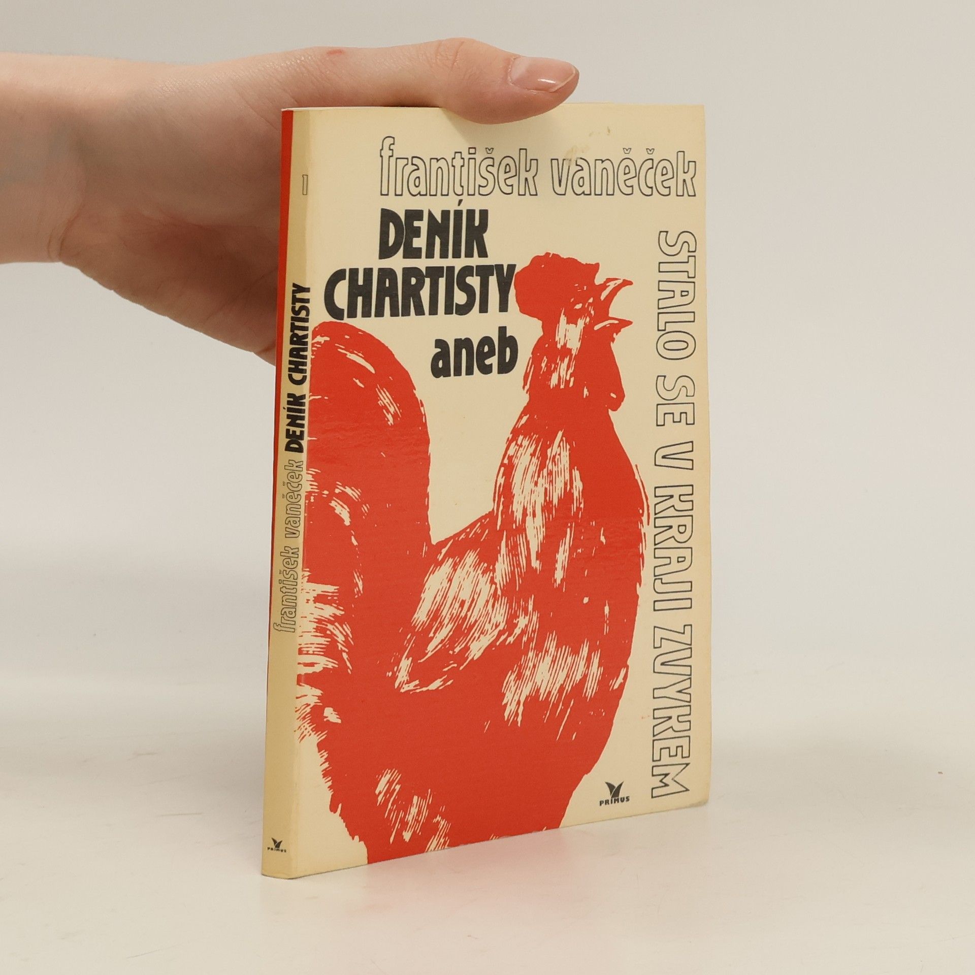 František Vaněček Deník chartisty, aneb, Stalo se v kraji zvykem